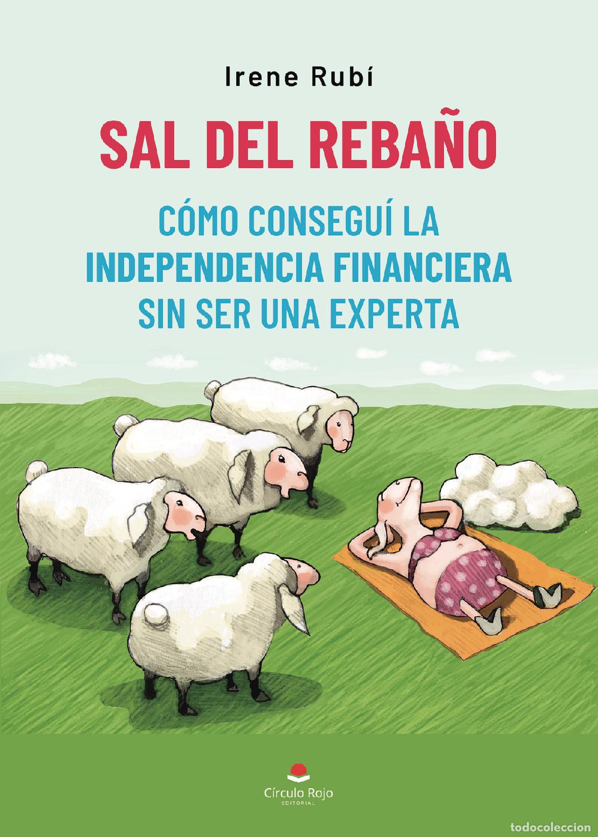 books: Sal del reba&ntilde;o - C&oacute;mo consegu&iacute; la Independencia Financiera sin ser una experta - Irene Rub&iacute;