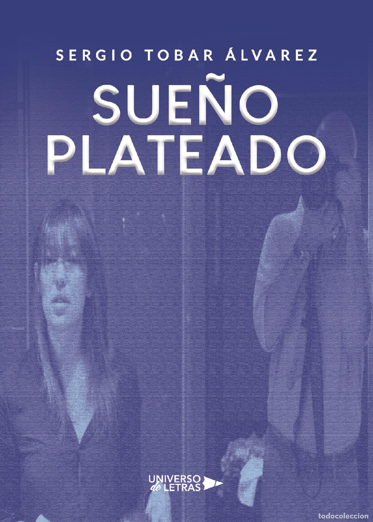 Libros: Sue&ntilde;o Plateado - Sergio Tobar &Aacute;lvarez - Foto 1