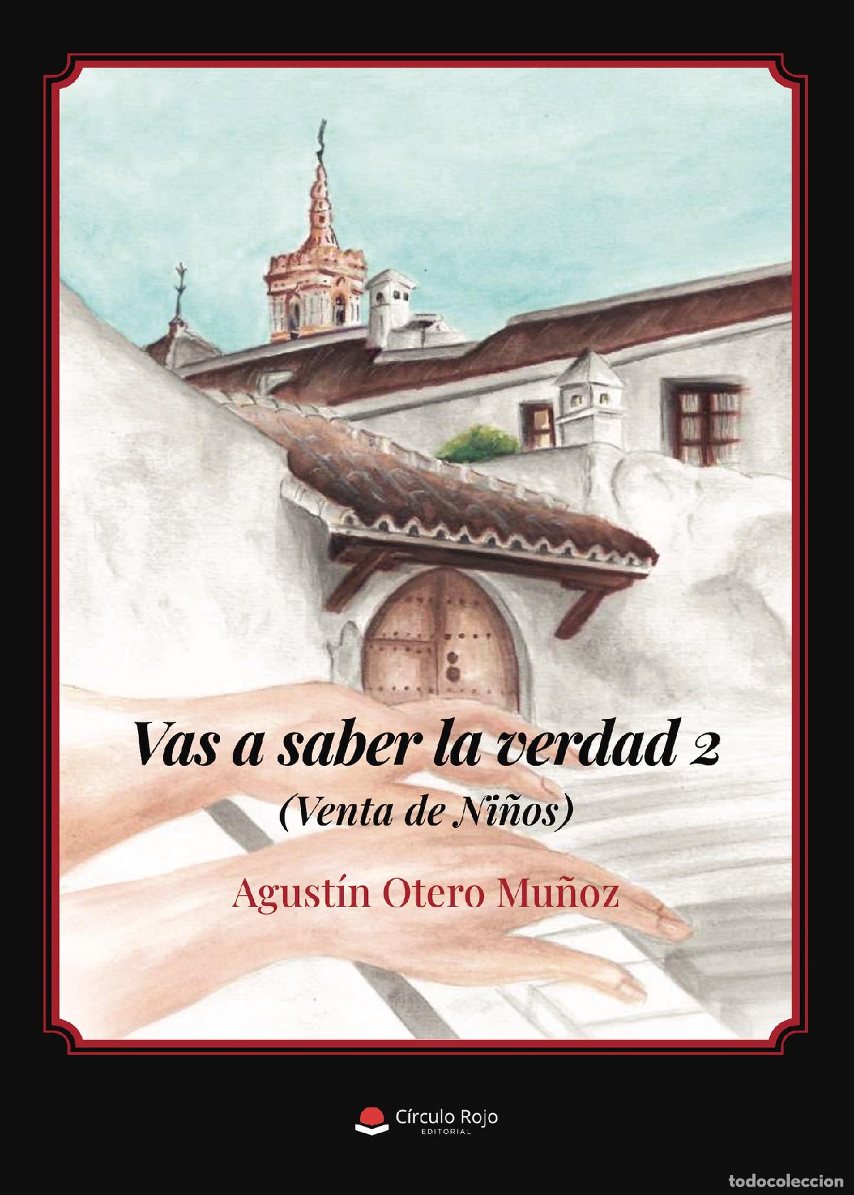 Libri: Vas a saber la verdad 2 - (venta de ni&ntilde;os) - Agust&iacute;n Otero Mu&ntilde;oz