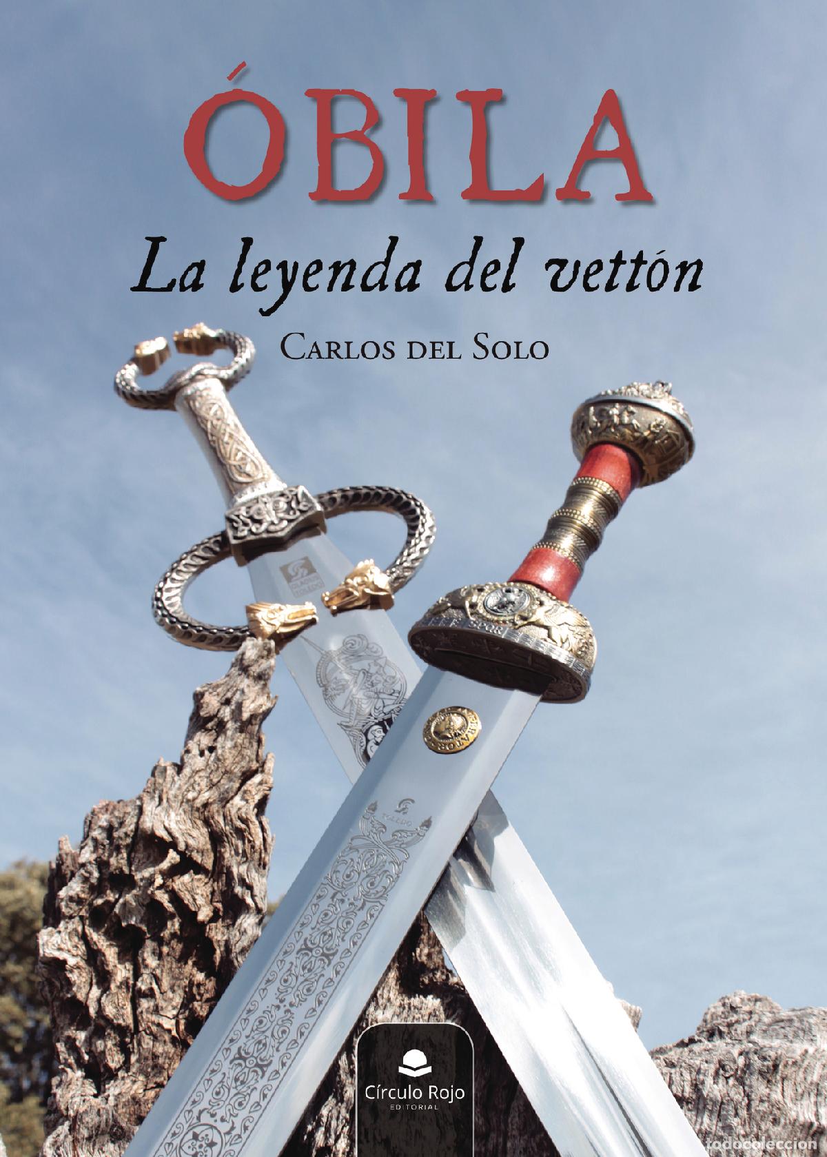 Libri: &Oacute;BILA - La leyenda del vett&oacute;n - Carlos del Solo