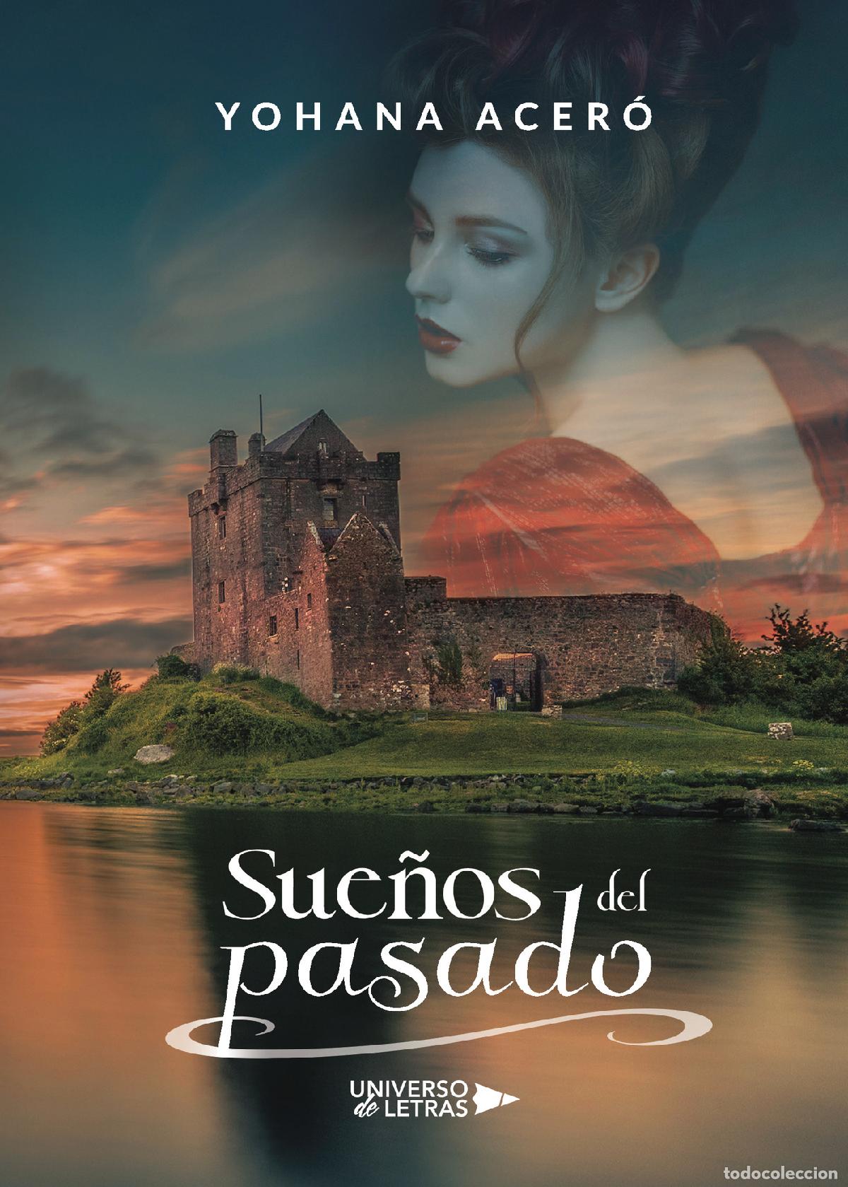 Libros: Sue&ntilde;os del pasado - Yohana Acer&oacute; - Foto 1