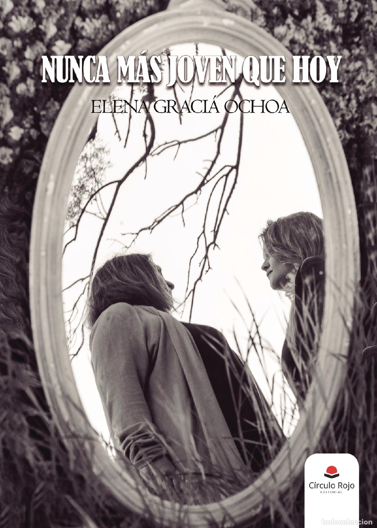 Livres: Nunca m&aacute;s joven que hoy - Elena Graci&aacute; Ochoa