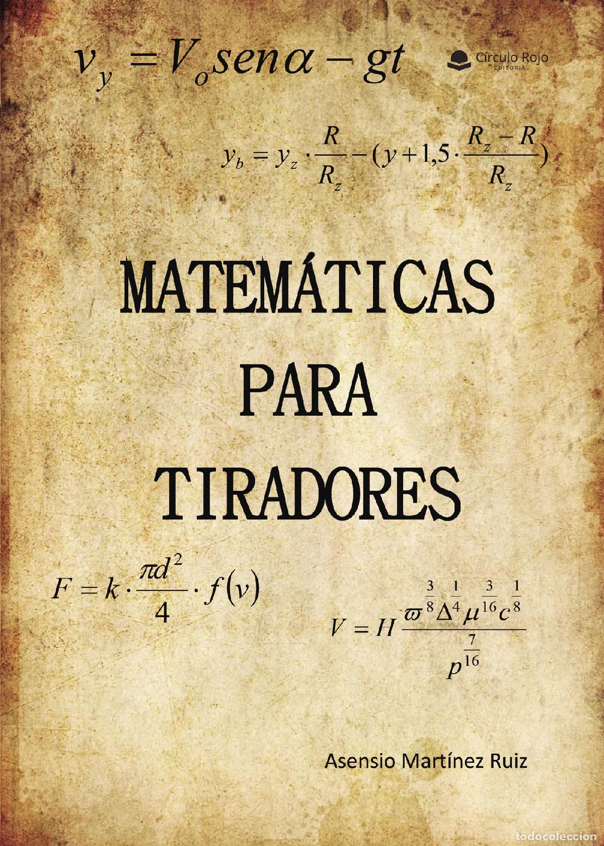 Livres: Matem&aacute;ticas para tiradores - Asensio Mart&iacute;nez Ruiz