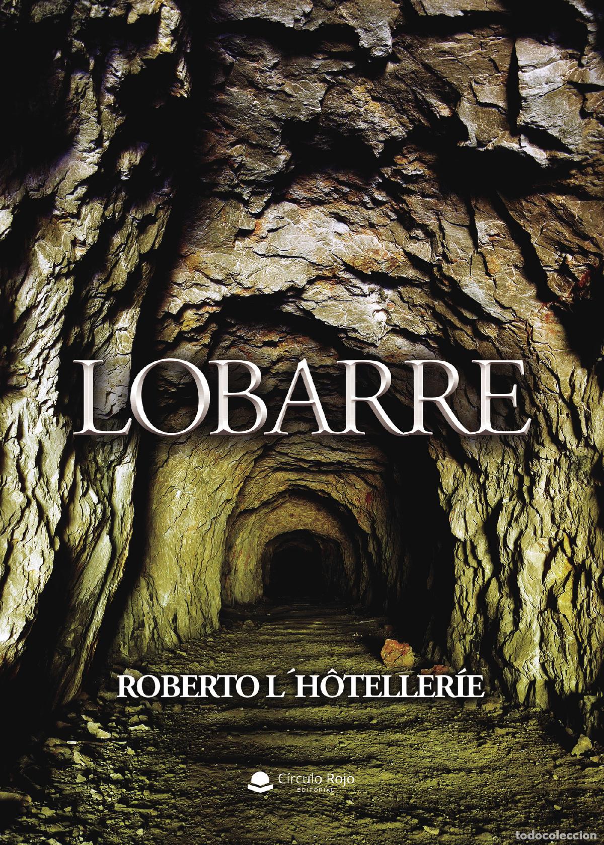 Libros: Lobarre - Roberto L&acute;H&ocirc;teller&iacute;e - Foto 1