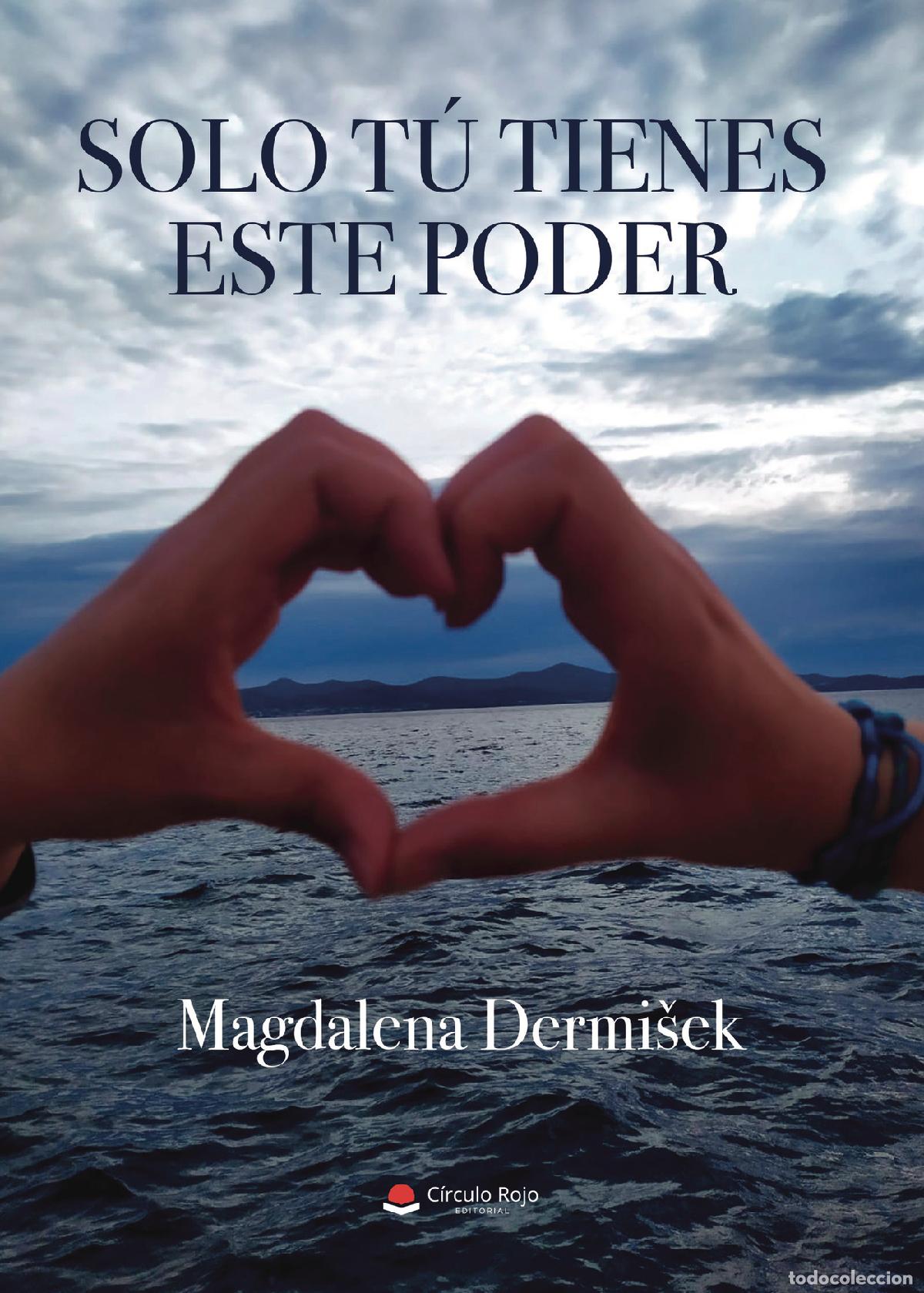Libros: S&oacute;lo t&uacute; tienes este poder - Magdalena Dermi?ek - Foto 1