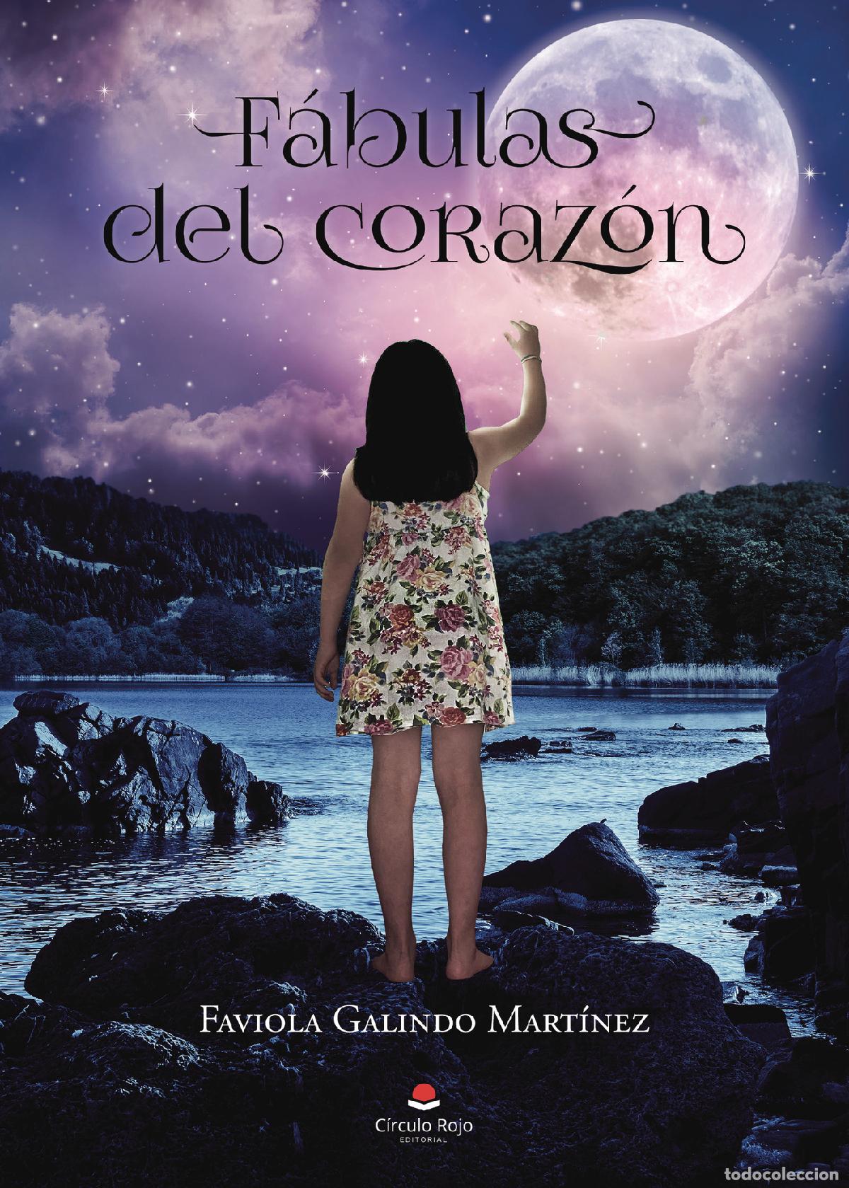 Libros: F&aacute;bulas del coraz&oacute;n - Faviola Galindo Mart&iacute;nez - Foto 1