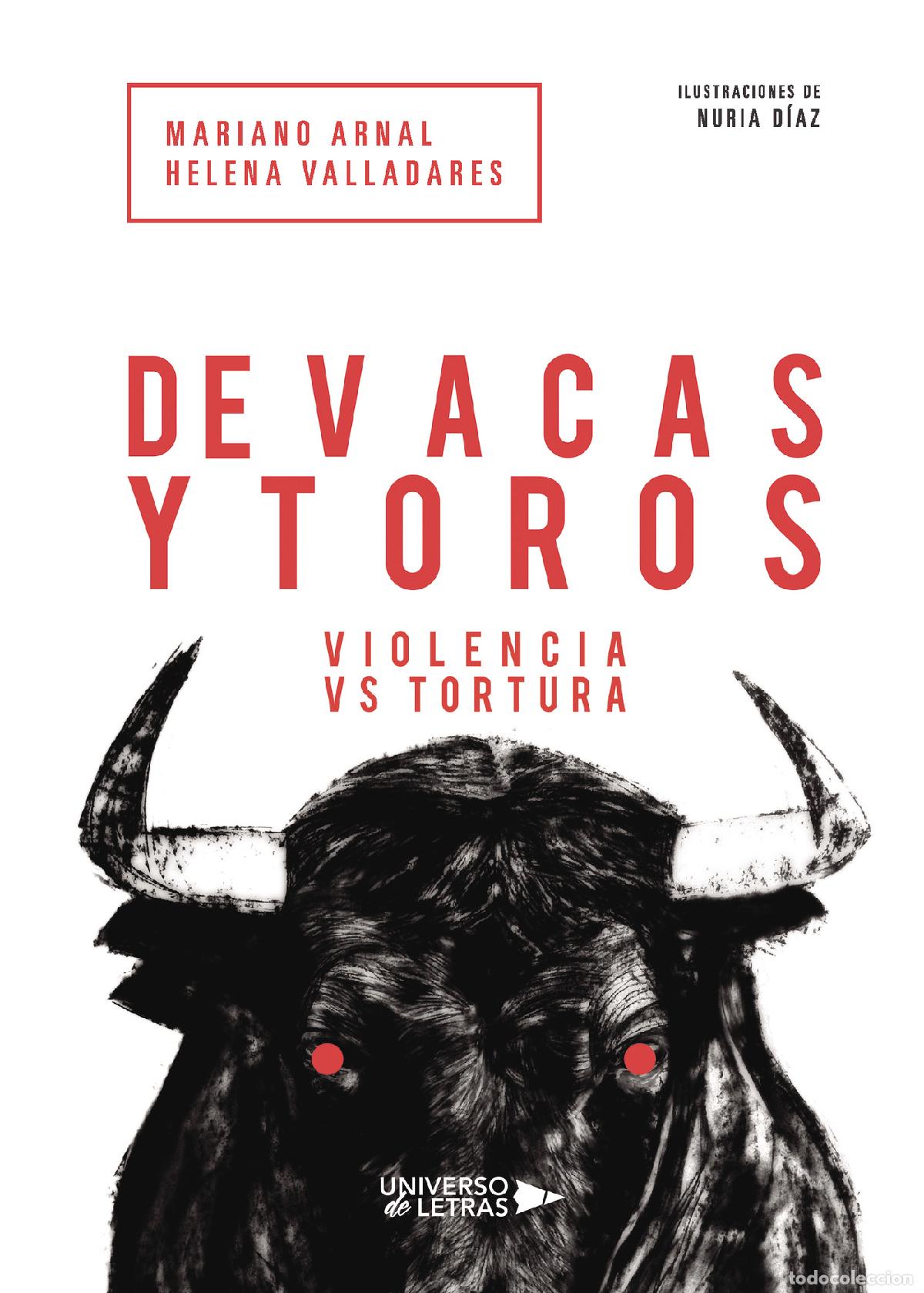 B&uuml;cher: De Vacas y Toros - Violencia vs Tortura - Mariano Arnal