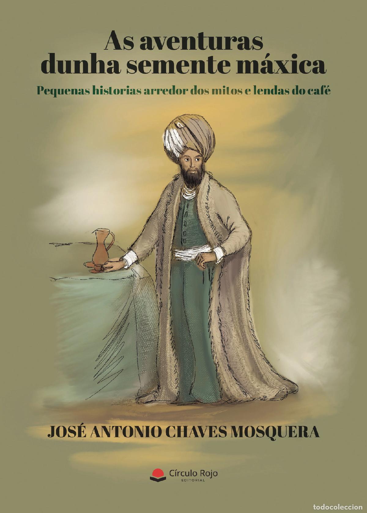 B&uuml;cher: As aventuras dunha semente m&aacute;xica - Pequenas historias arredor dos mitos e lendas do caf&eacute; - Jos&eacute; Ant