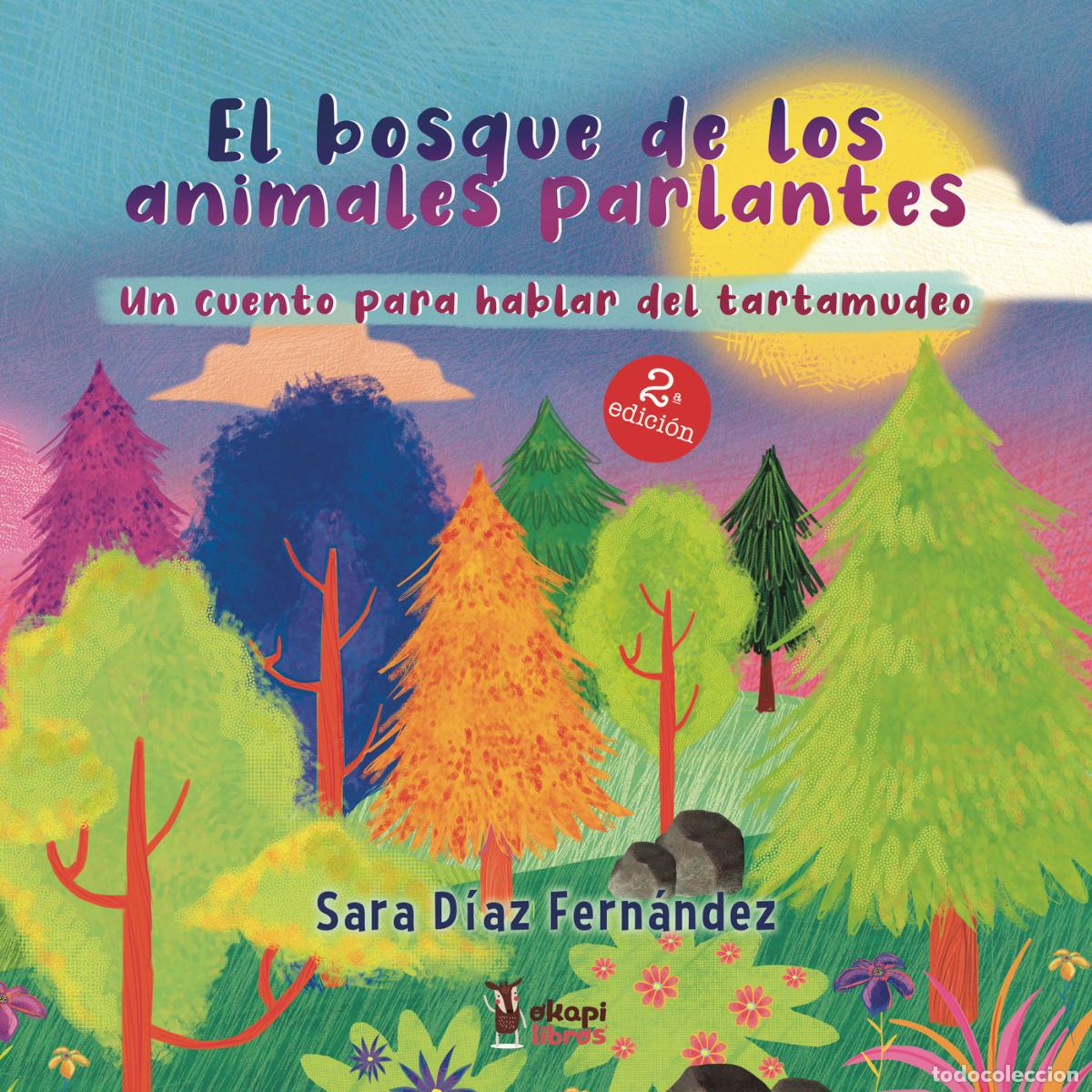 B&uuml;cher: El bosque de los animales parlantes - Un cuento para hablar del tartamudeo - Sara D&iacute;az Fern&aacute;ndez