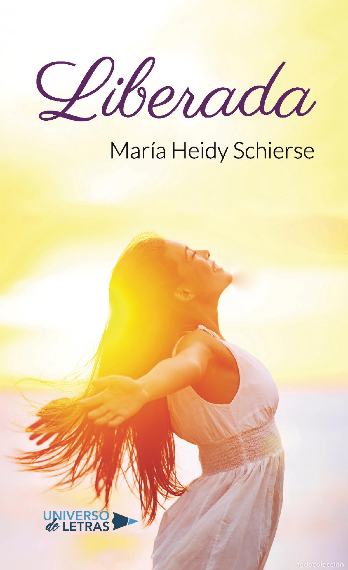 Libros: Liberada - Mar&iacute;a Heidy Schierse - Foto 1