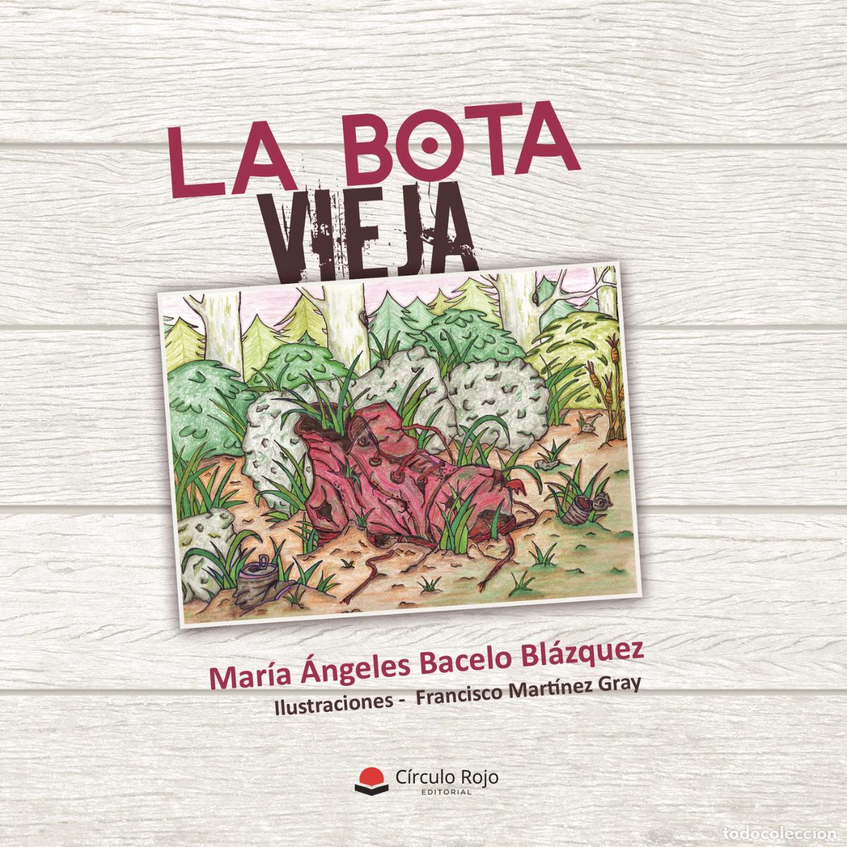 B&uuml;cher: La bota vieja - Mar&iacute;a de los &Aacute;ngeles Bacelo Bl&aacute;zquez