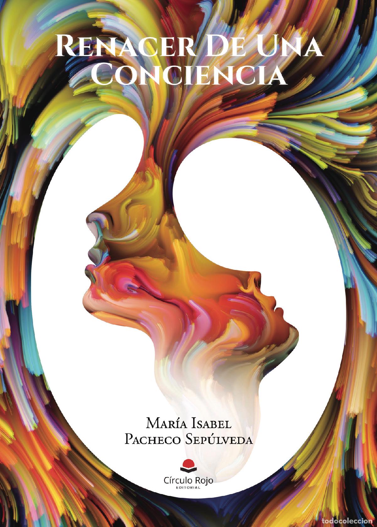 books: Renacer de una conciencia - Mar&iacute;a Isabel Pacheco Sep&uacute;lveda