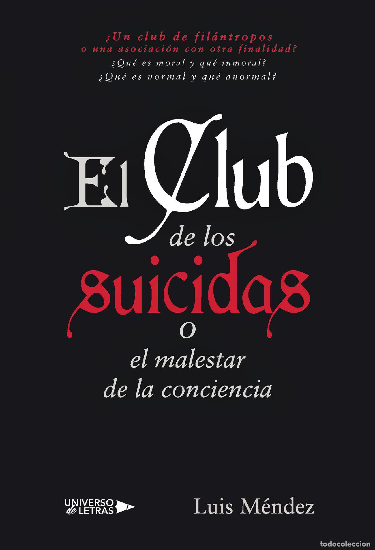books: El Club de los suicidas - O el malestar de la conciencia - Luis M&eacute;ndez