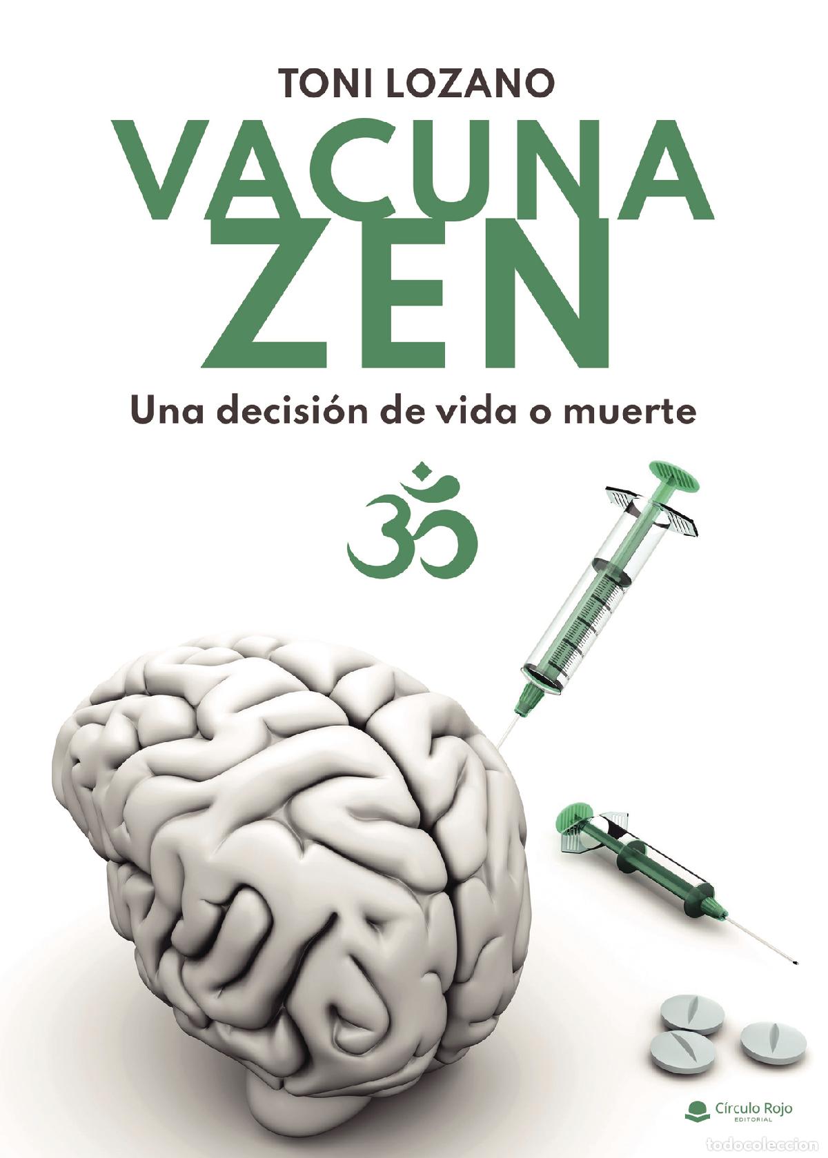 Livres: Vacuna Zen - Una decisi&oacute;n de vida o muerte - Toni Lozano