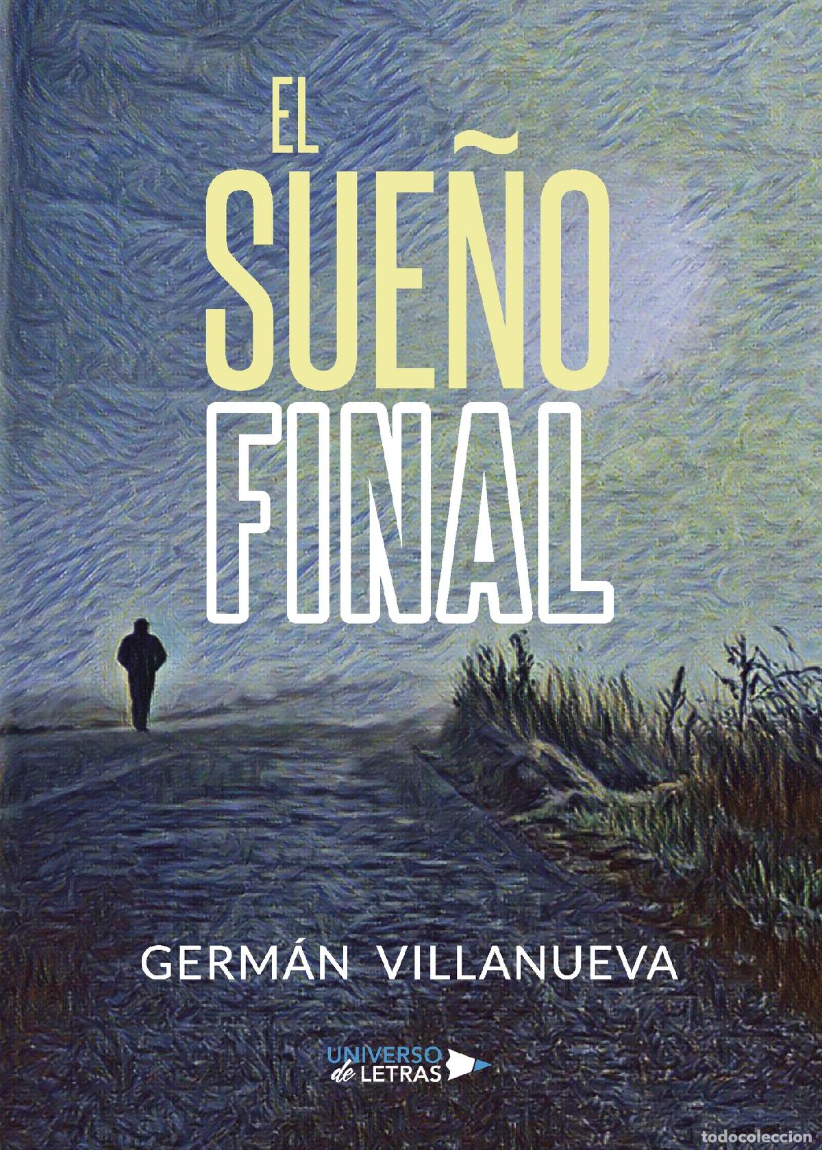 Libros: El Sue&ntilde;o Final - Germ&aacute;n Villanueva - Foto 1