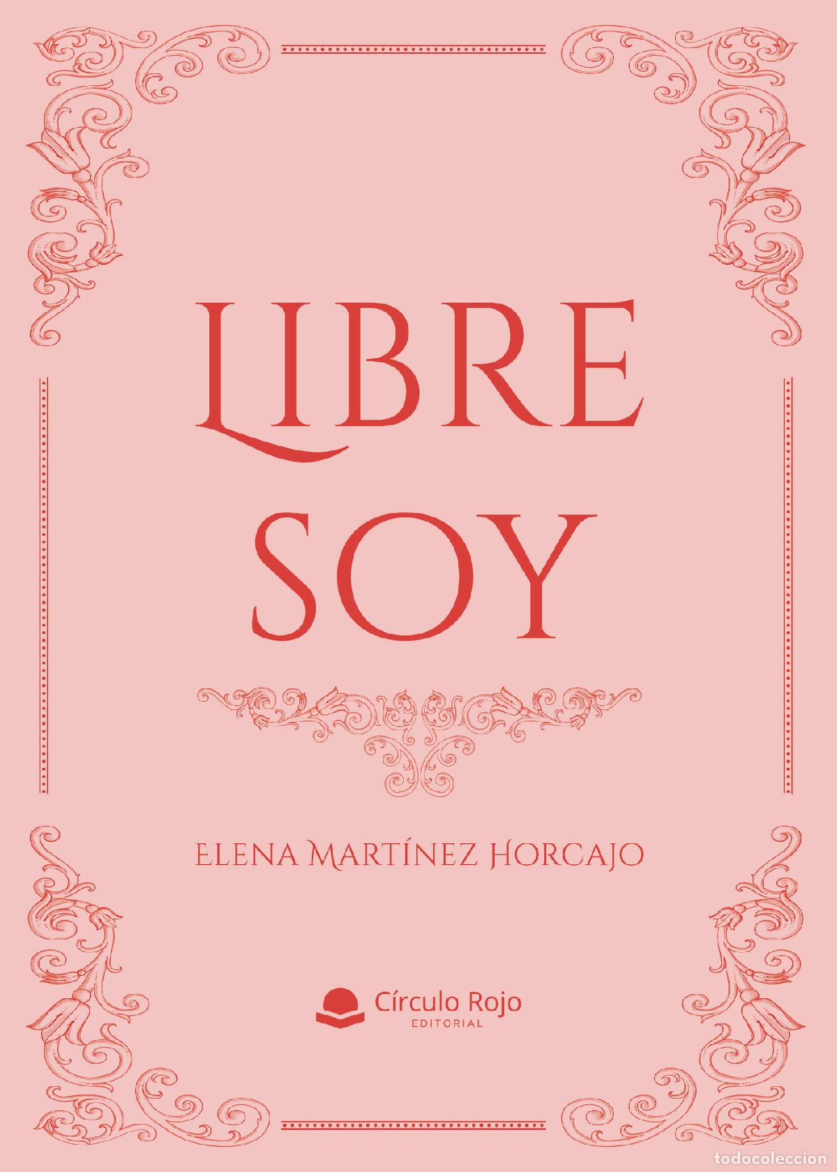 Libros: Libre soy - Elena Mart&iacute;nez Horcajo - Foto 1