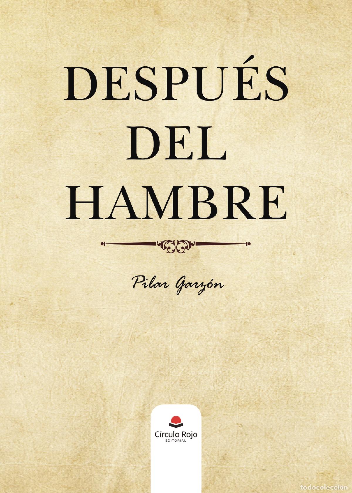 Libros: Despu&eacute;s del hambre - Pilar Garz&oacute;n - Foto 1