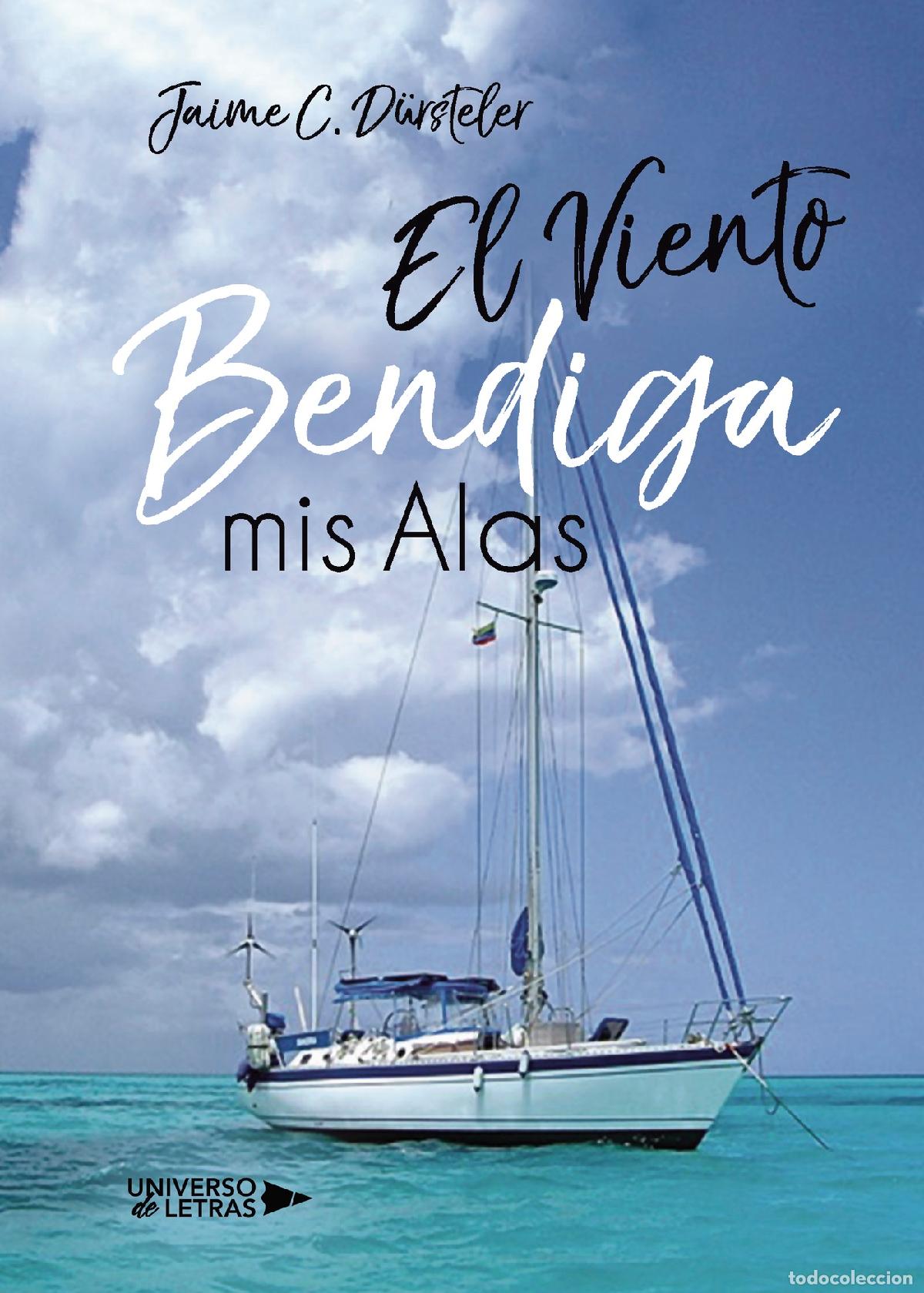 Libros: El viento bendiga mis alas - Jaime C. D&uuml;rsteler - Foto 1