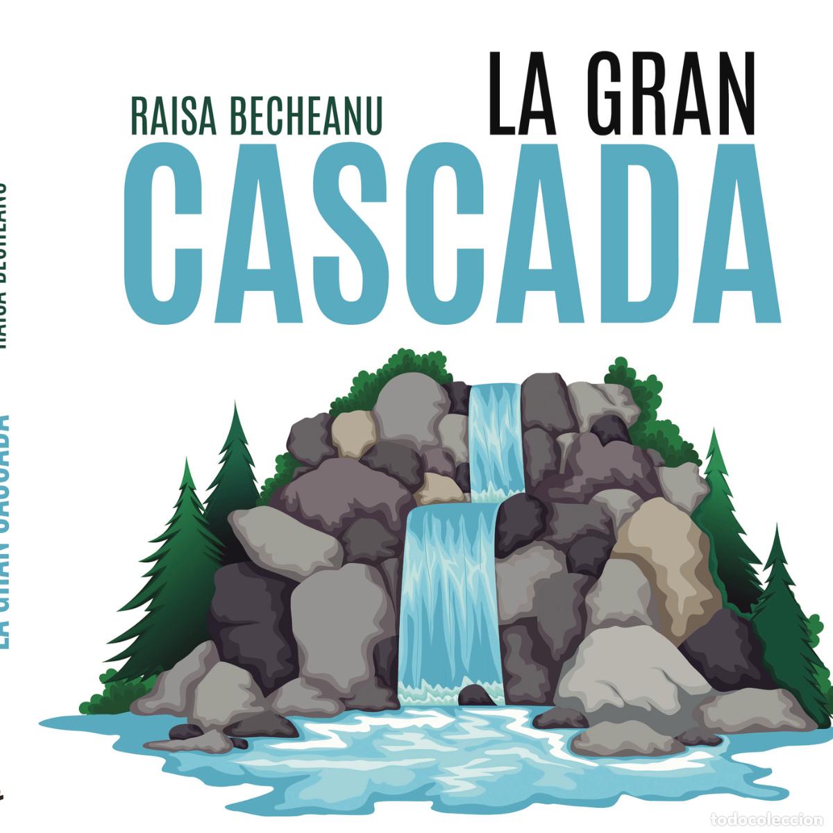 Libros: La gran cascada - Raisa Becheanu - Foto 1