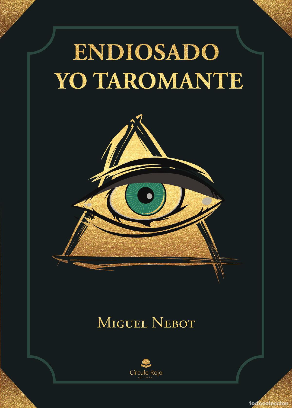 Libros: Endiosado yo Taromante - Miguel Nebot - Foto 1