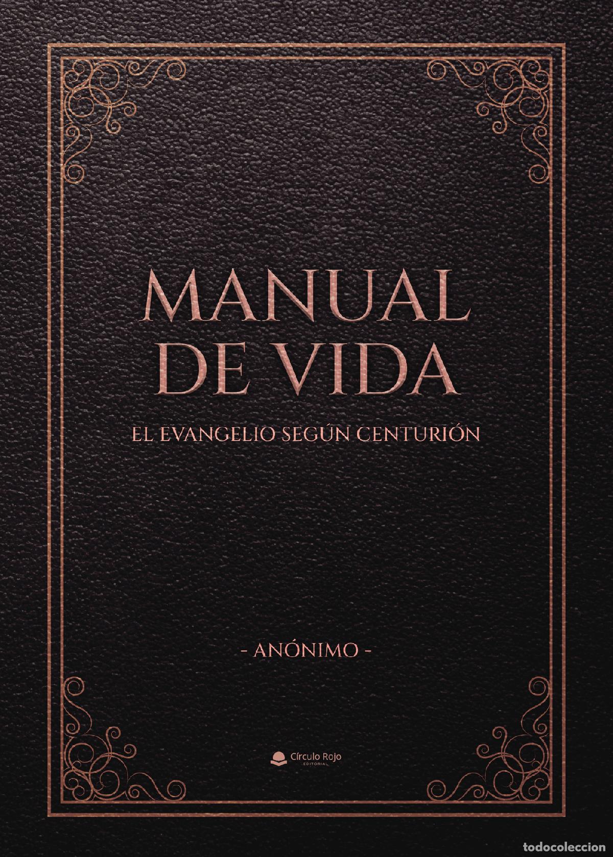 Libros: Manual de vida - El evangelio seg&uacute;n Centuri&oacute;n - An&oacute;nimo - Foto 1