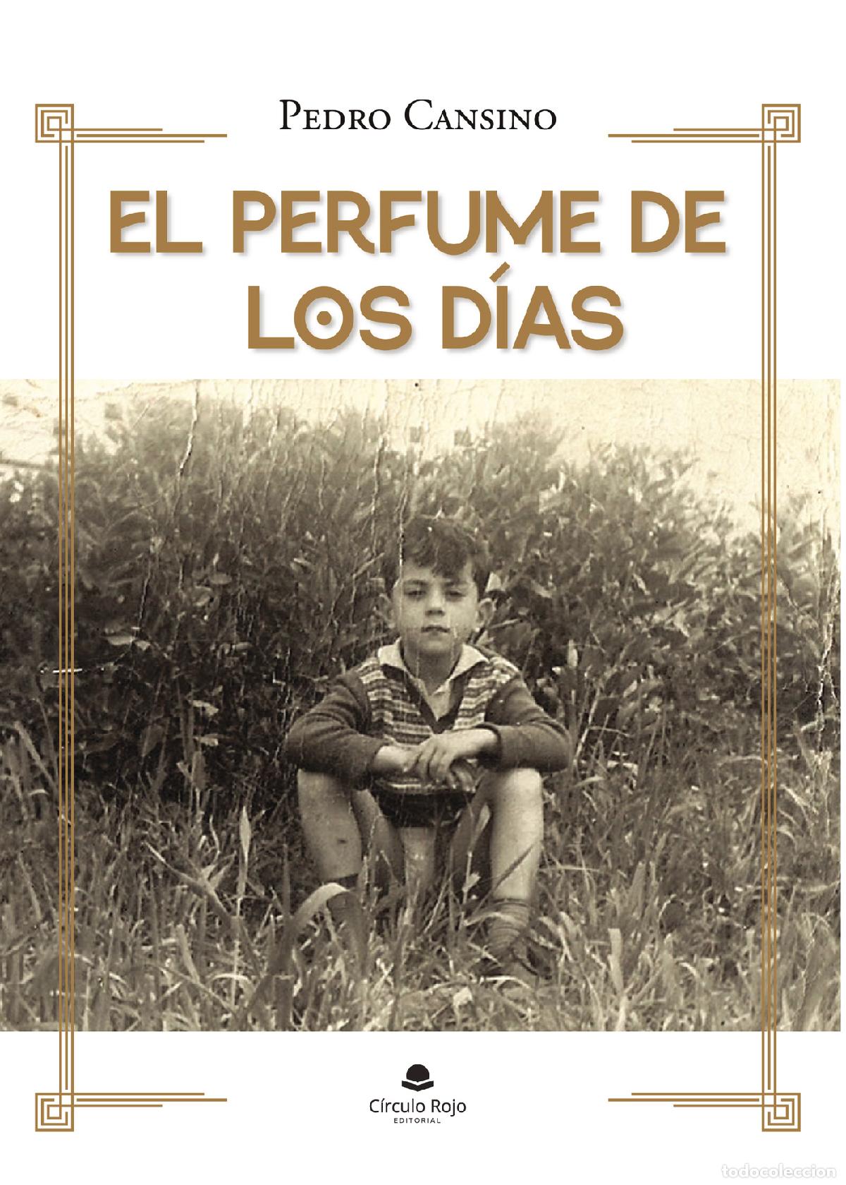 Libros: El perfume de los d&iacute;as - Pedro Cansino - Foto 1