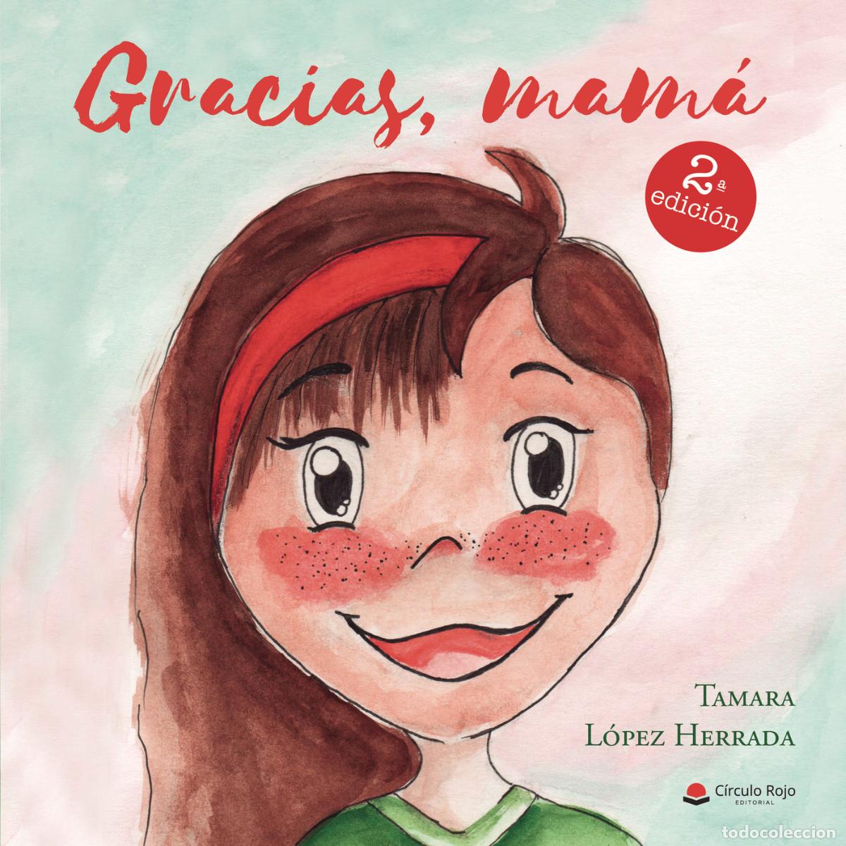 Libros: Gracias mam&aacute; - Tamara L&oacute;pez Herrada - Foto 1