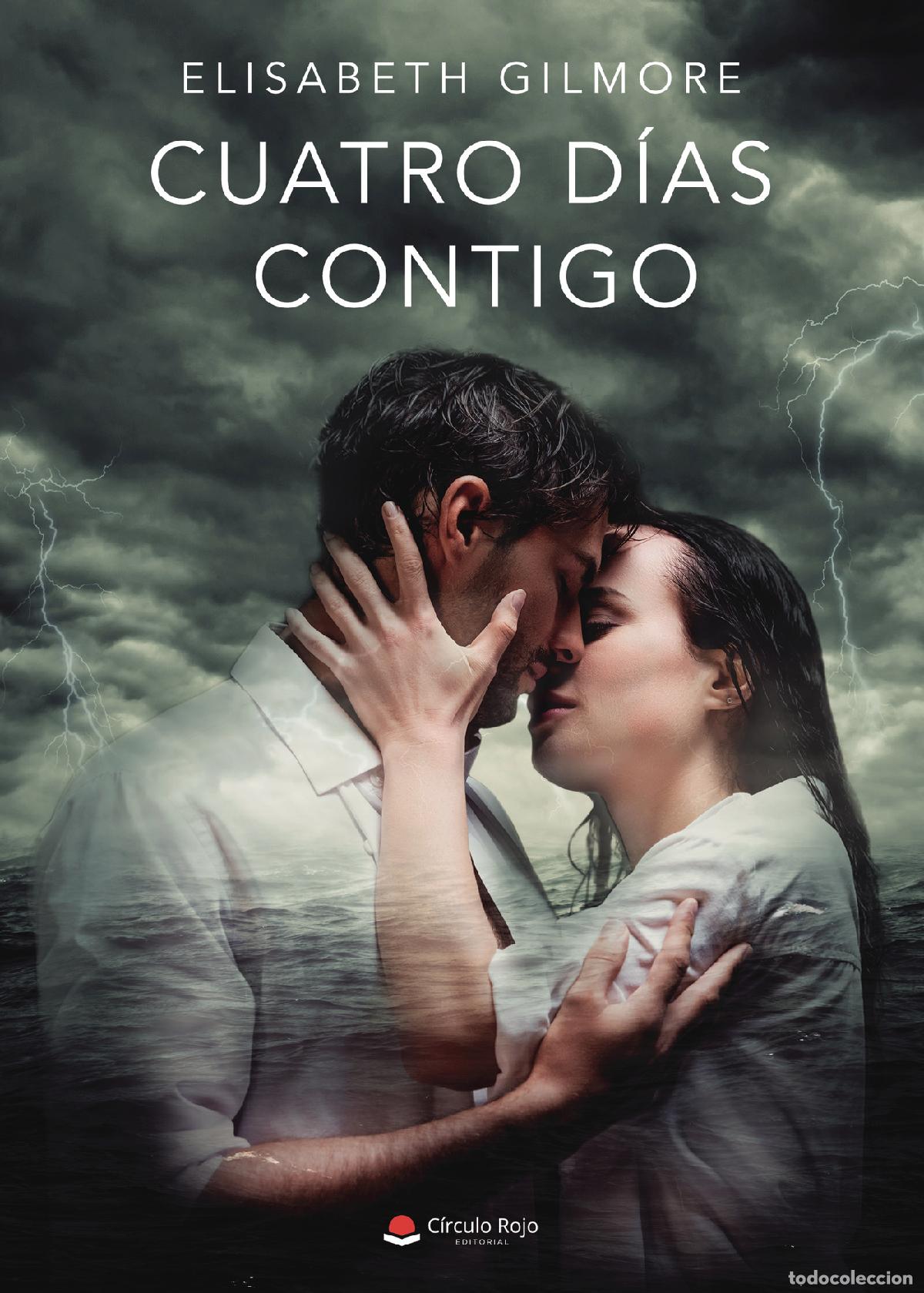 Libros: Cuatro d&iacute;as contigo - Elisabeth Gilmore - Foto 1