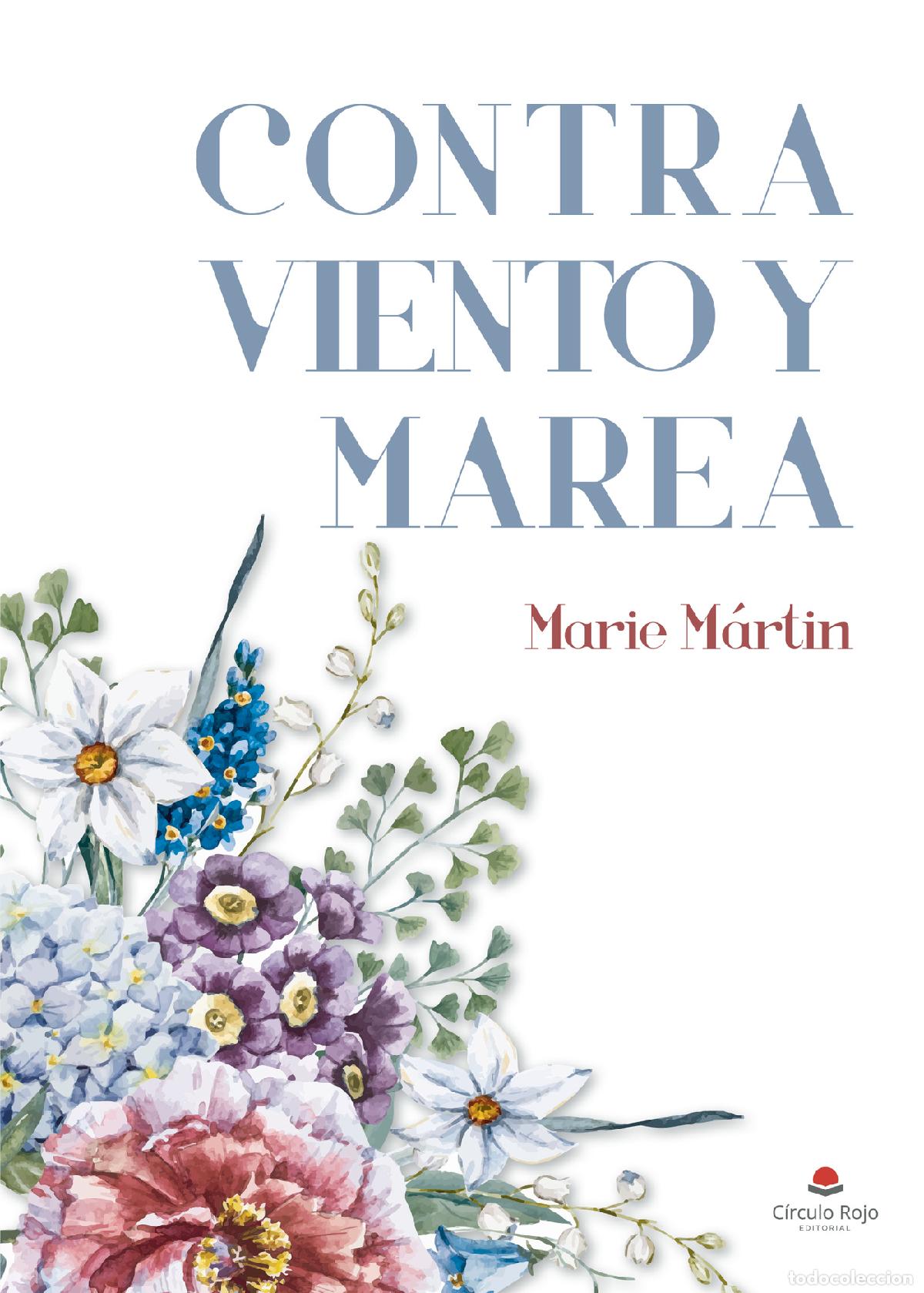 Libros: Contra viento y marea - Marie M&aacute;rtin - Foto 1