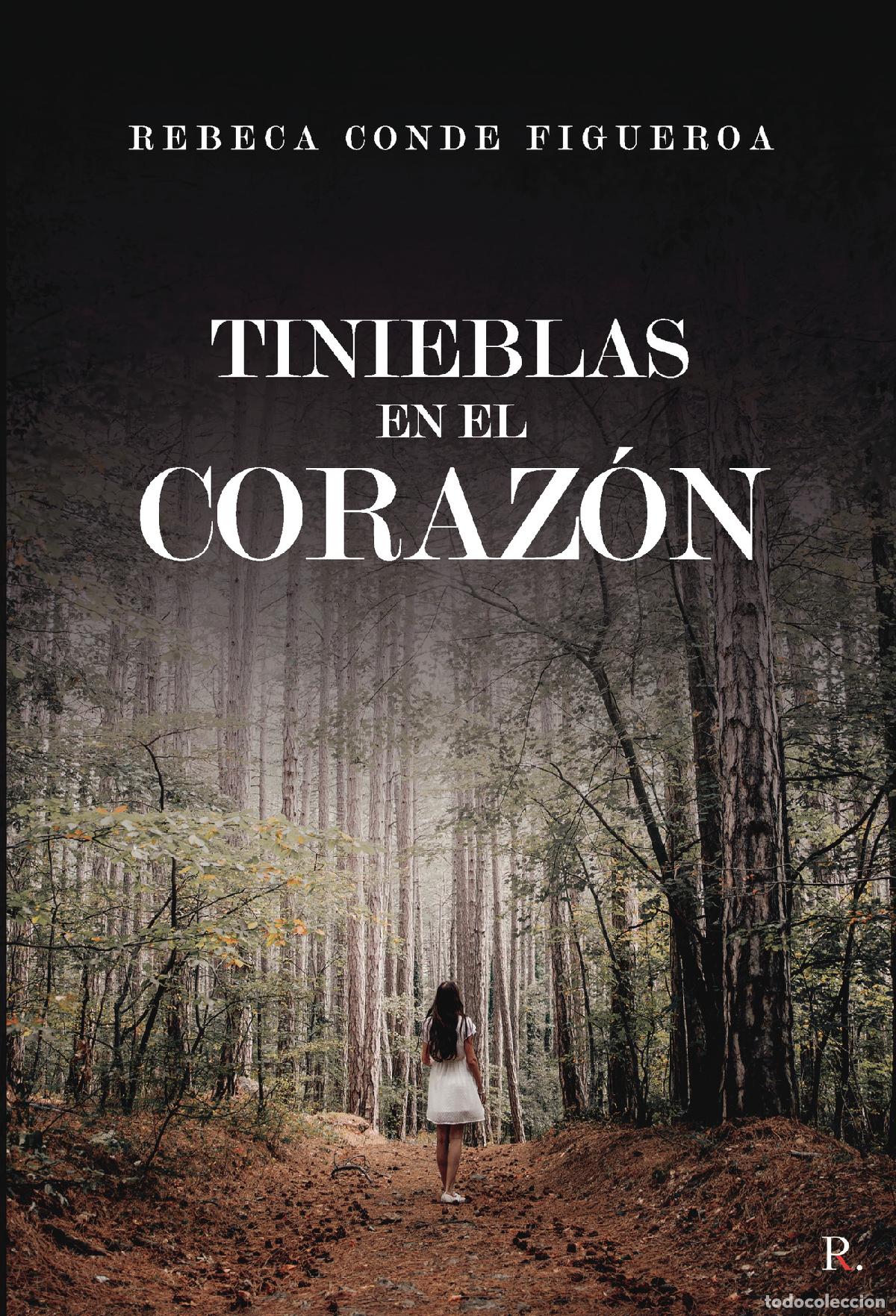 Libros: Tinieblas en el coraz&oacute;n - Rebeca Conde Figueroa - Foto 1
