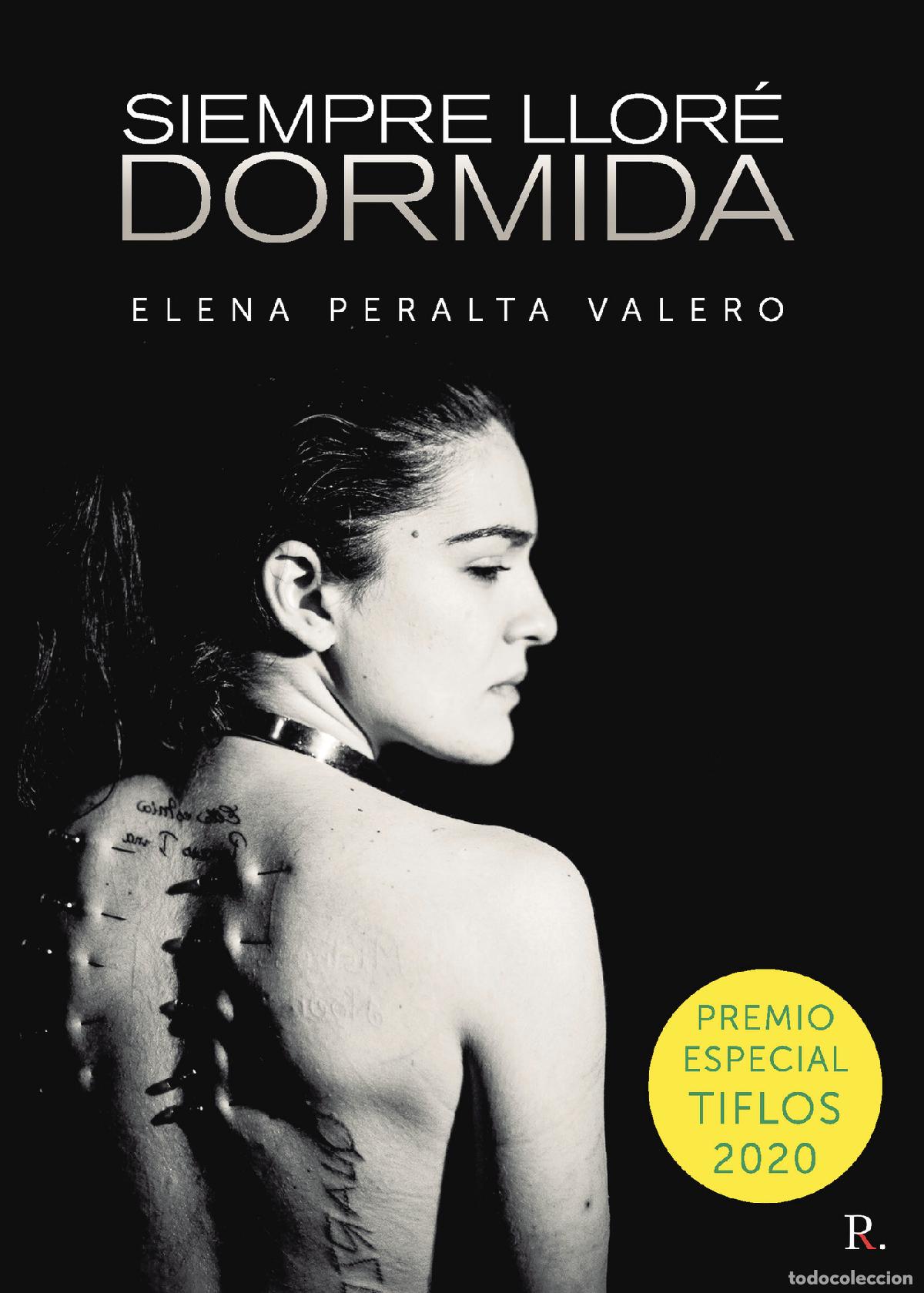 Libros: Siempre llor&eacute; dormida - Elena Peralta Valero - Foto 1