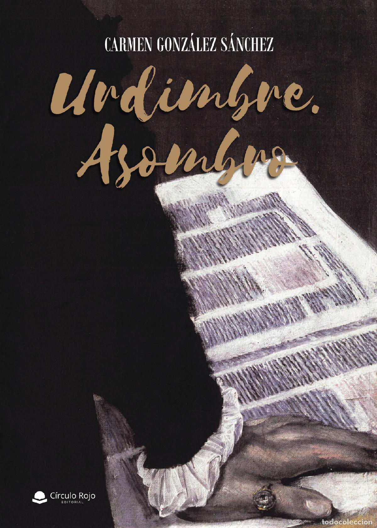 Libros: Urdimbre - Asombro - Carmen Gonz&aacute;lez S&aacute;nchez - Foto 1