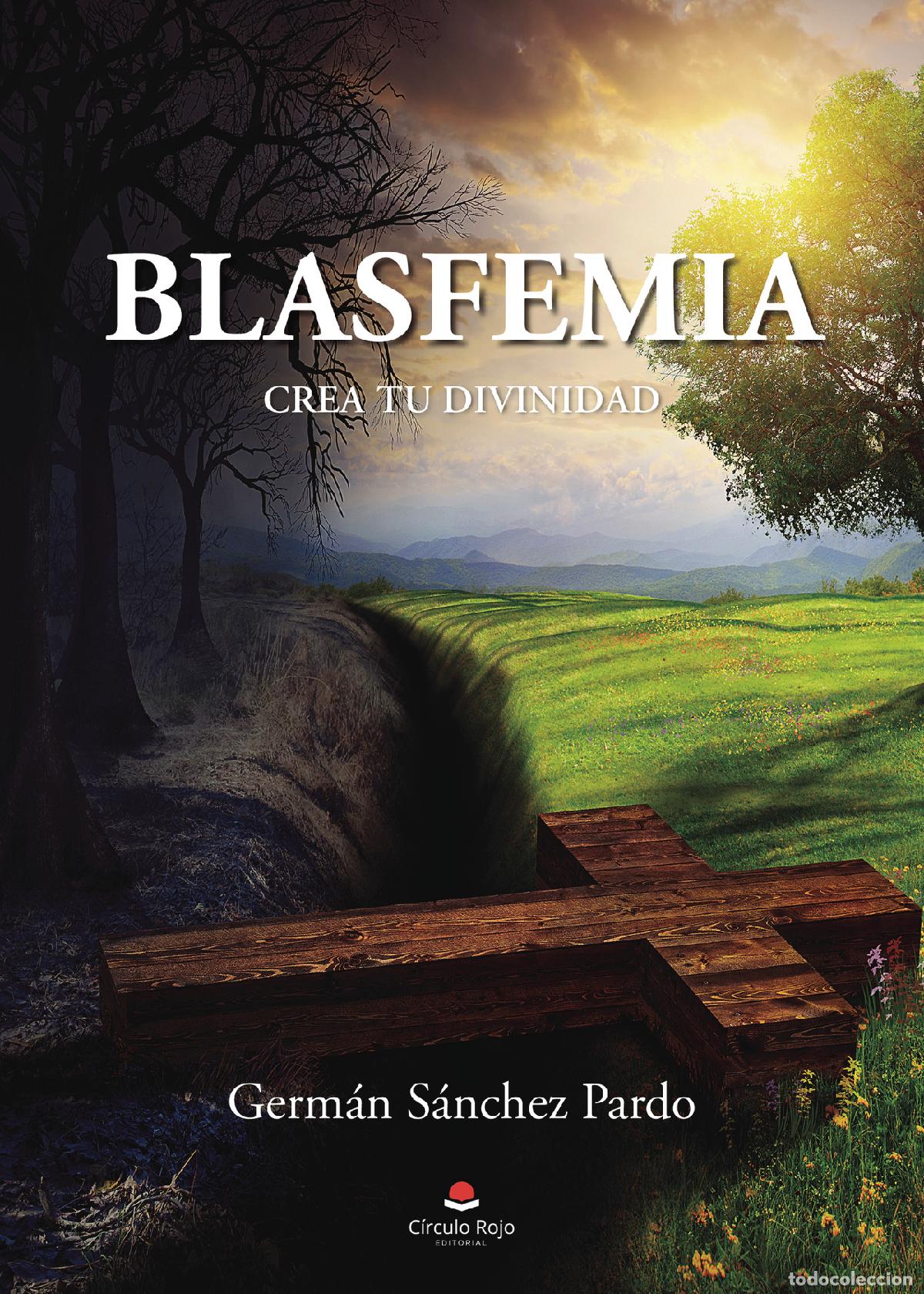 Libros: Blasfemia - Germ&aacute;n S&aacute;nchez Pardo - Foto 1
