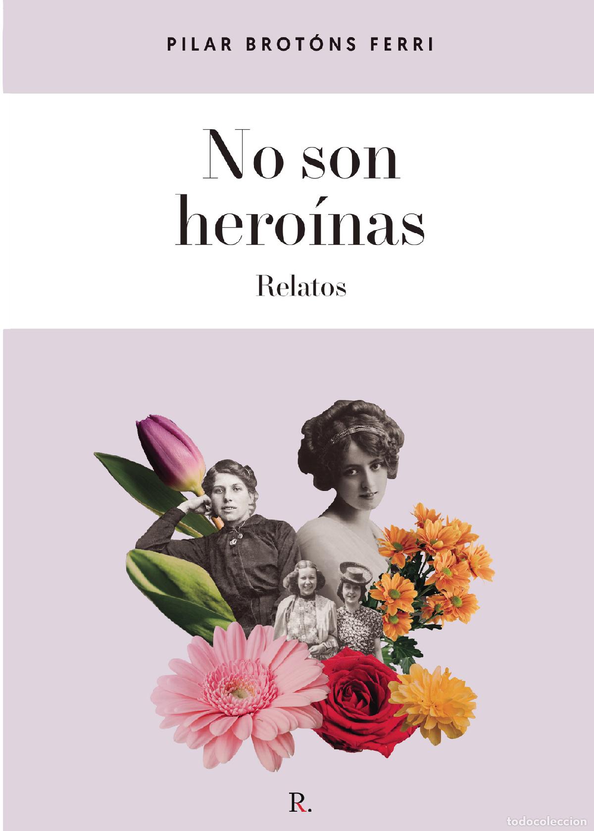 Libros: No son hero&iacute;nas - Pilar Brotons Ferri - Foto 1