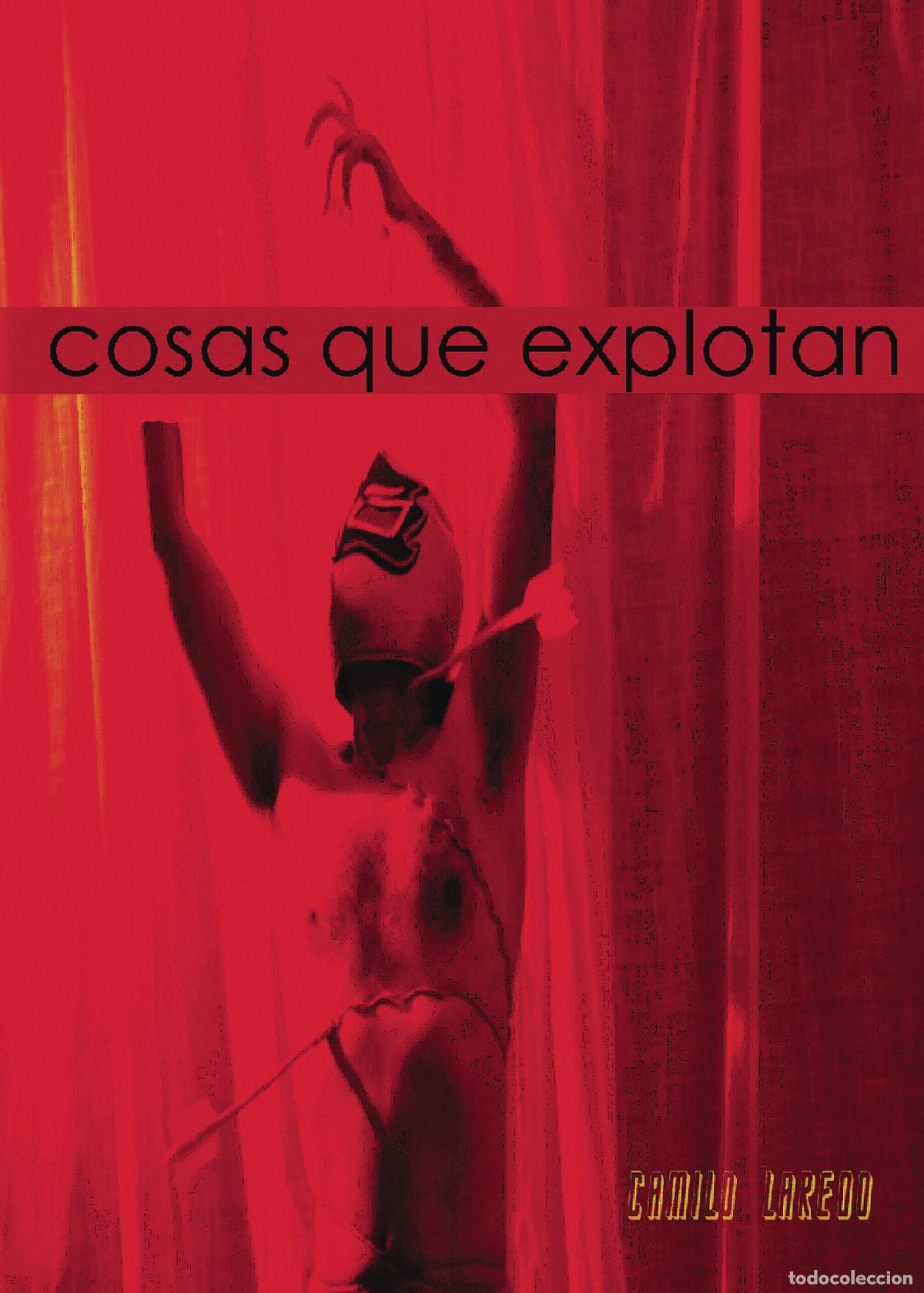 Libros: Cosas que explotan - Camilo Laredo - Foto 1
