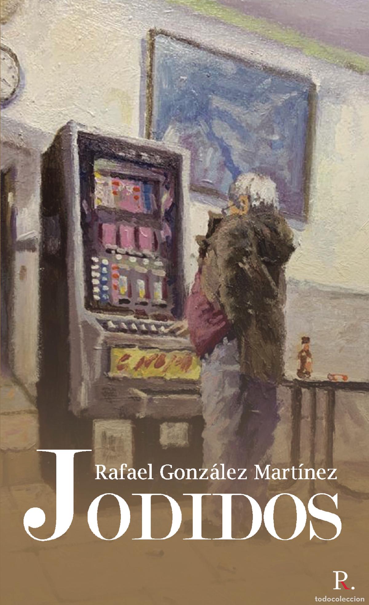 Libros: Jodidos - Rafael Gonz&aacute;lez Mart&iacute;nez - Foto 1