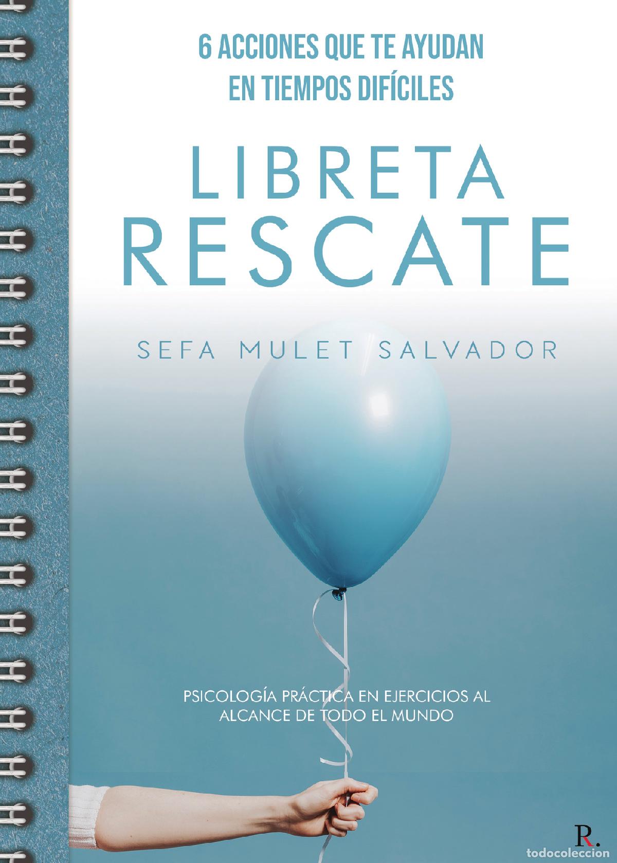 Libri: 6 acciones que te ayudan en tiempos dif&iacute;ciles. Libreta rescate - Sefa Mulet Salvador