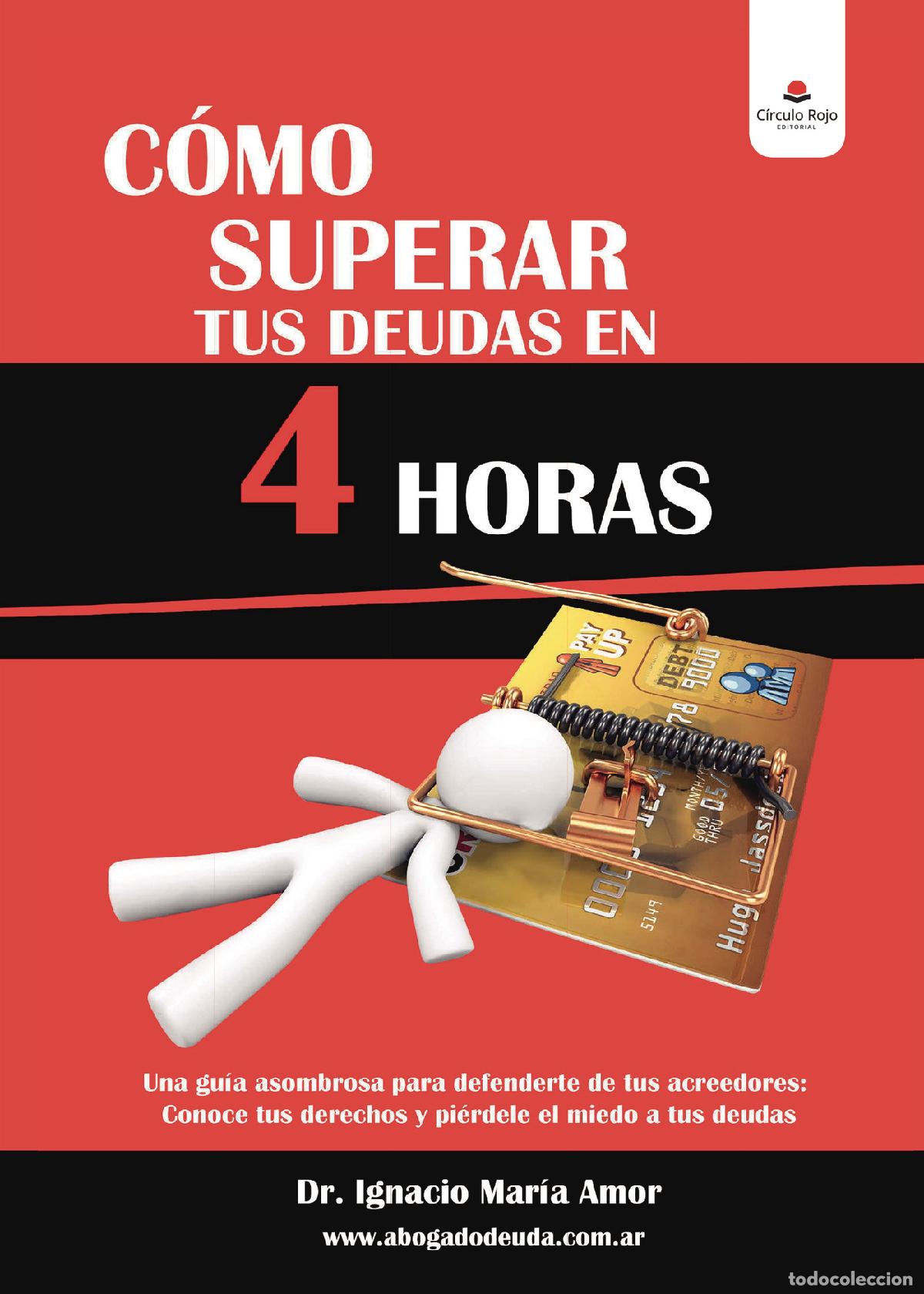Libros: C&oacute;mo superar tus deudas en 4 horas - Ignacio Mar&iacute;a Amor - Foto 1