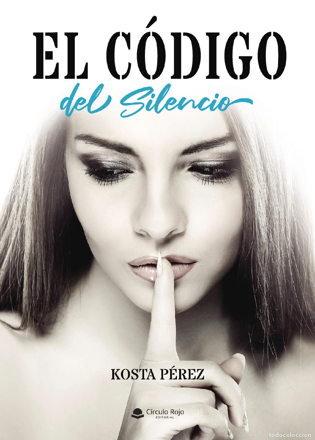 Libros: El c&oacute;digo del silencio - Kosta P&eacute;rez - Foto 1