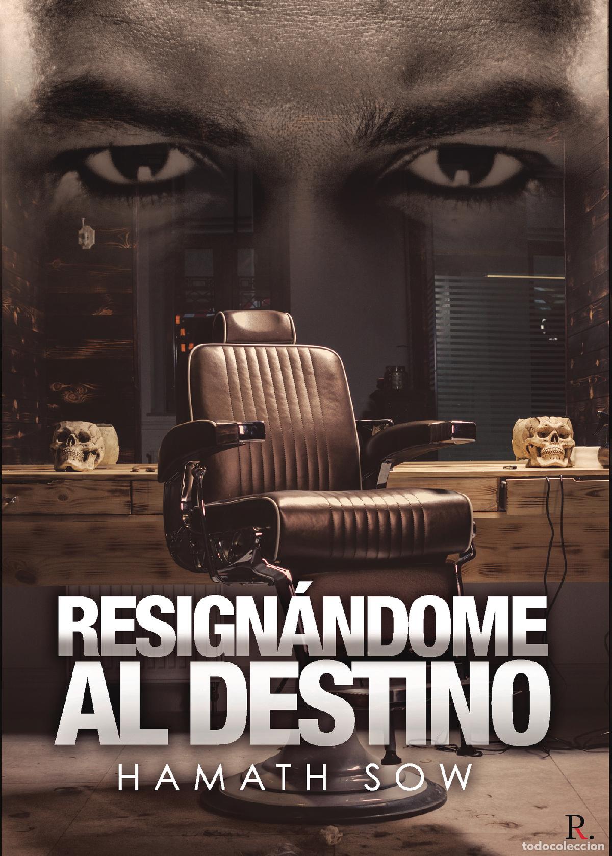 Libros: Resign&aacute;ndome al destino - Hamath Sow - Foto 1