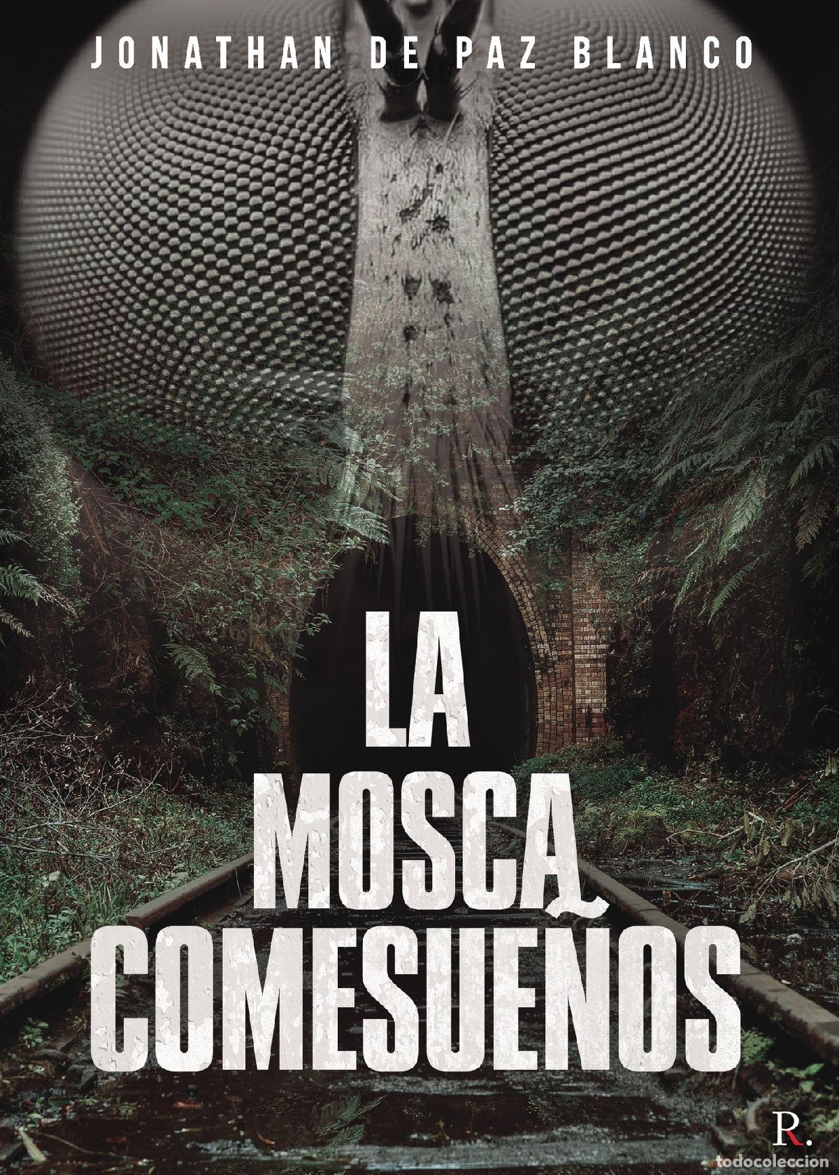 Libros: La mosca comesue&ntilde;os - Jonathan de Paz Blanco - Foto 1