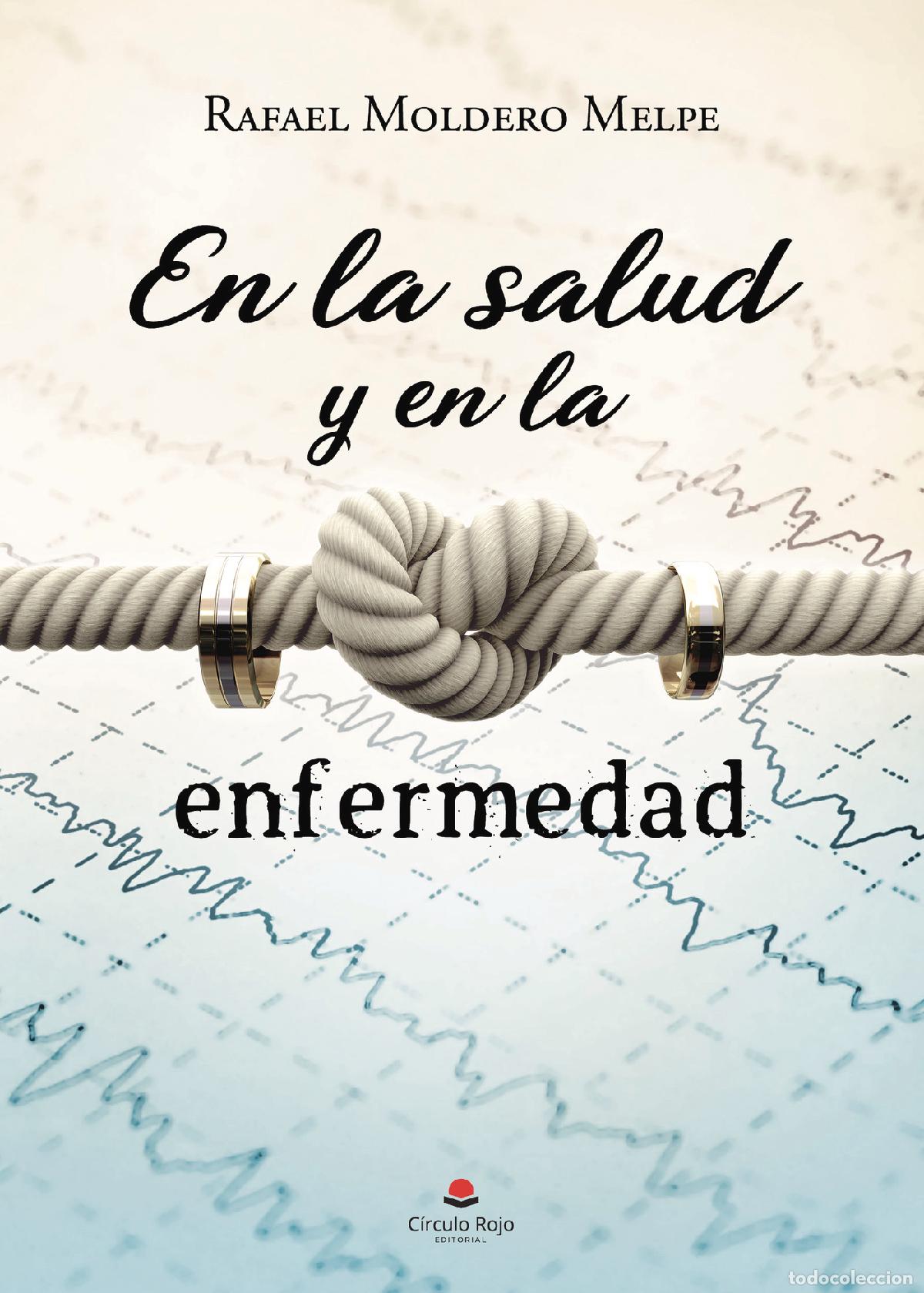 B&uuml;cher: En la salud y en la enfermedad - Rafa Moldero Melpe