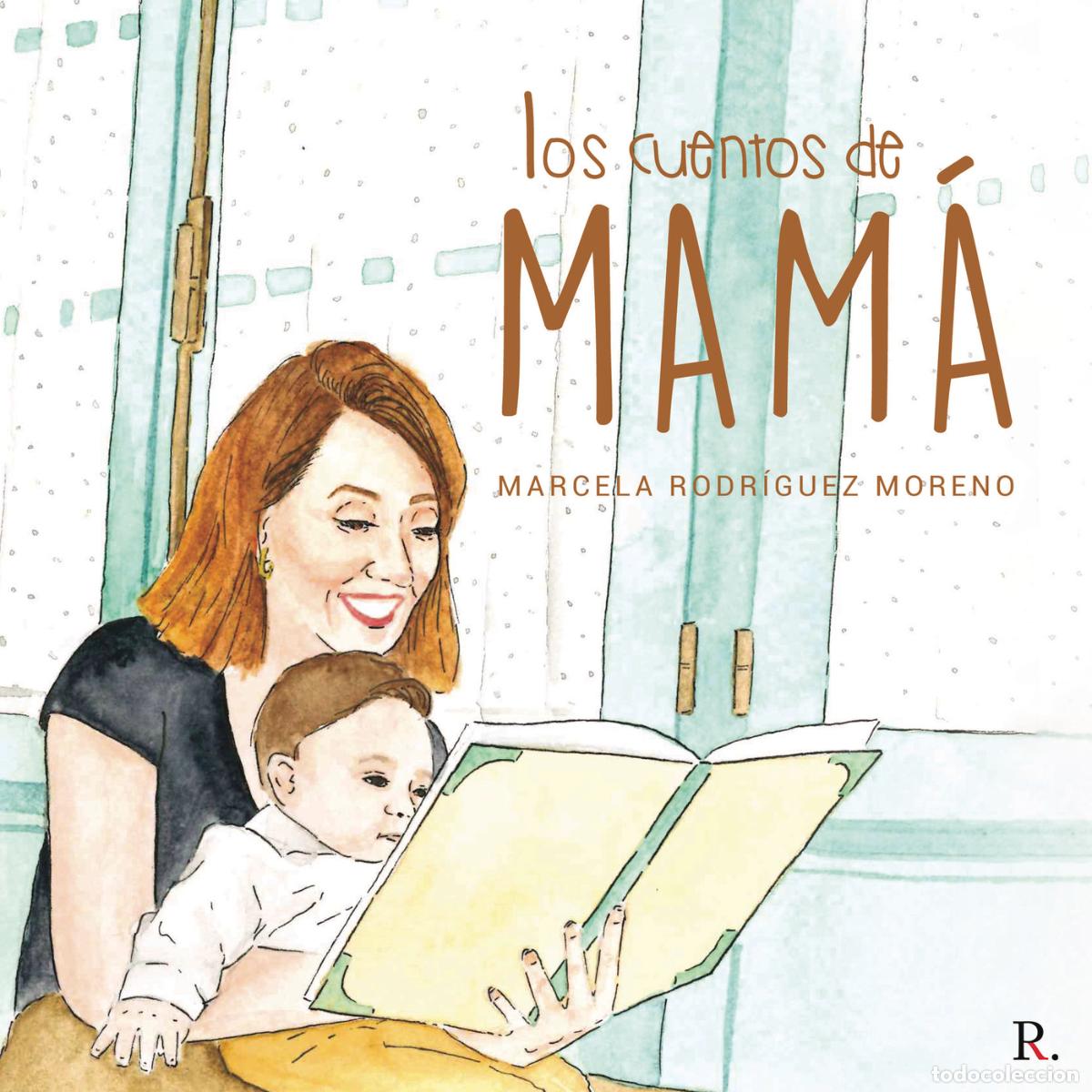 Libros: Los cuentos de mam&aacute; - Marcela Rod&iacute;guez Moreno - Foto 1
