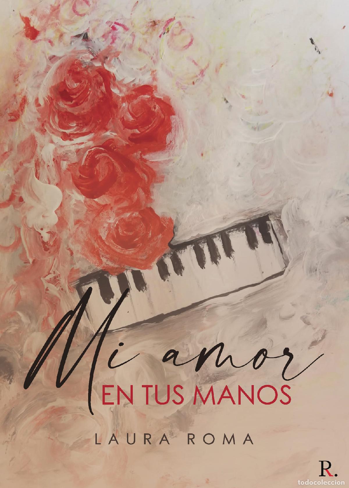 Libros: Mi amor en tus manos - Laura Roma - Foto 1