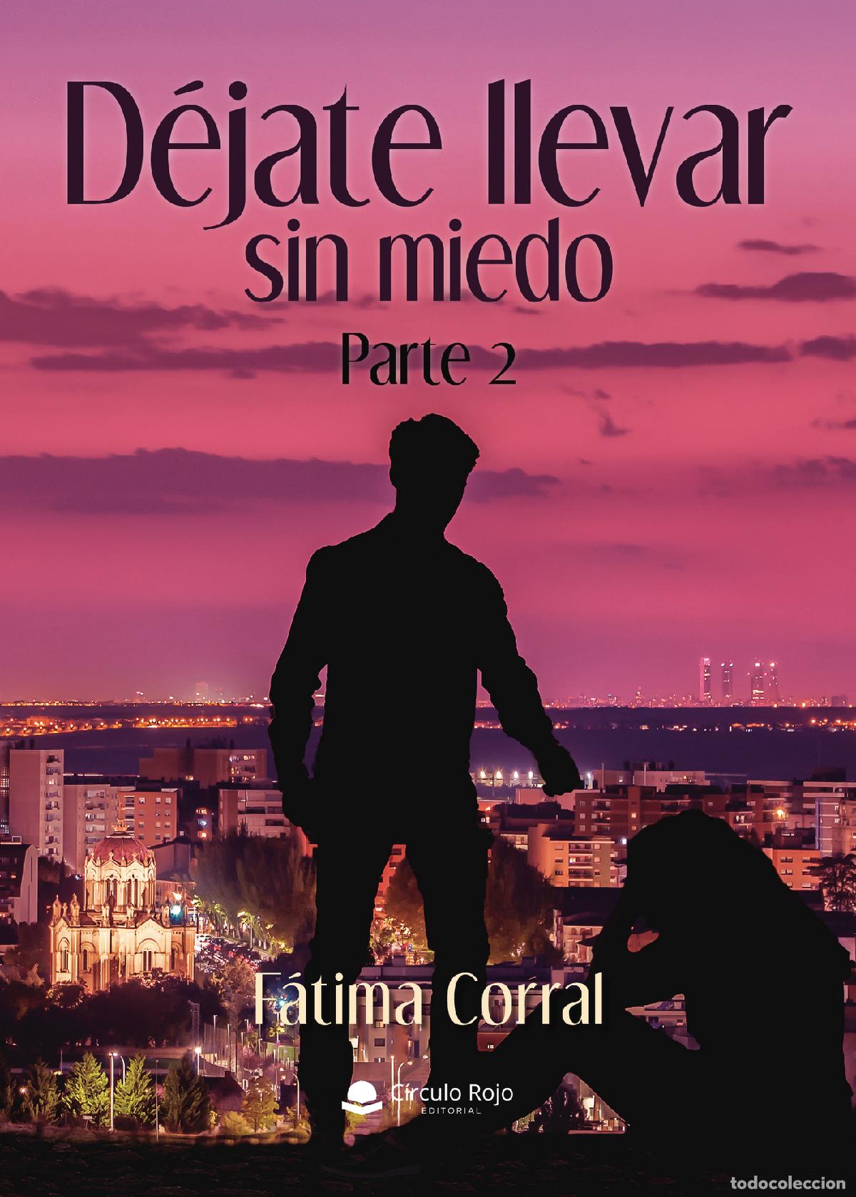 Libros: D&eacute;jate llevar sin miedo - Parte 2 - F&aacute;tima Corral - Foto 1