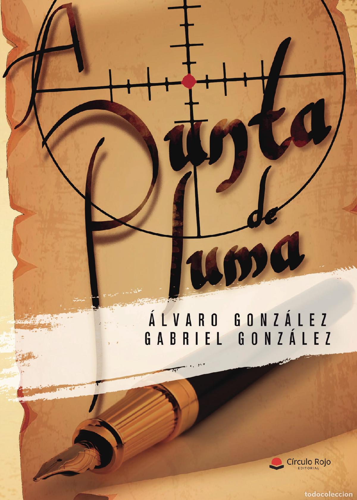 Libros: A punta de pluma - &Aacute;lvaro Gonz&aacute;lez D&iacute;az - Foto 1