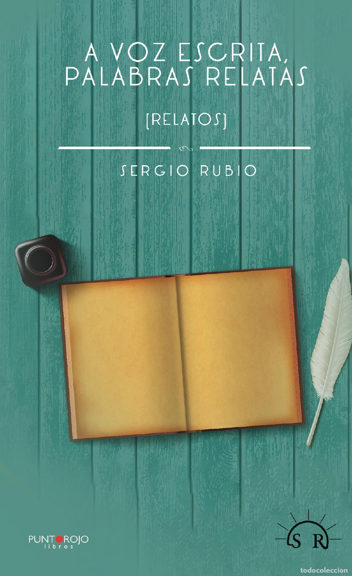 Libros: A voz escrita palabras relatas - Sergio Rubio - Foto 1