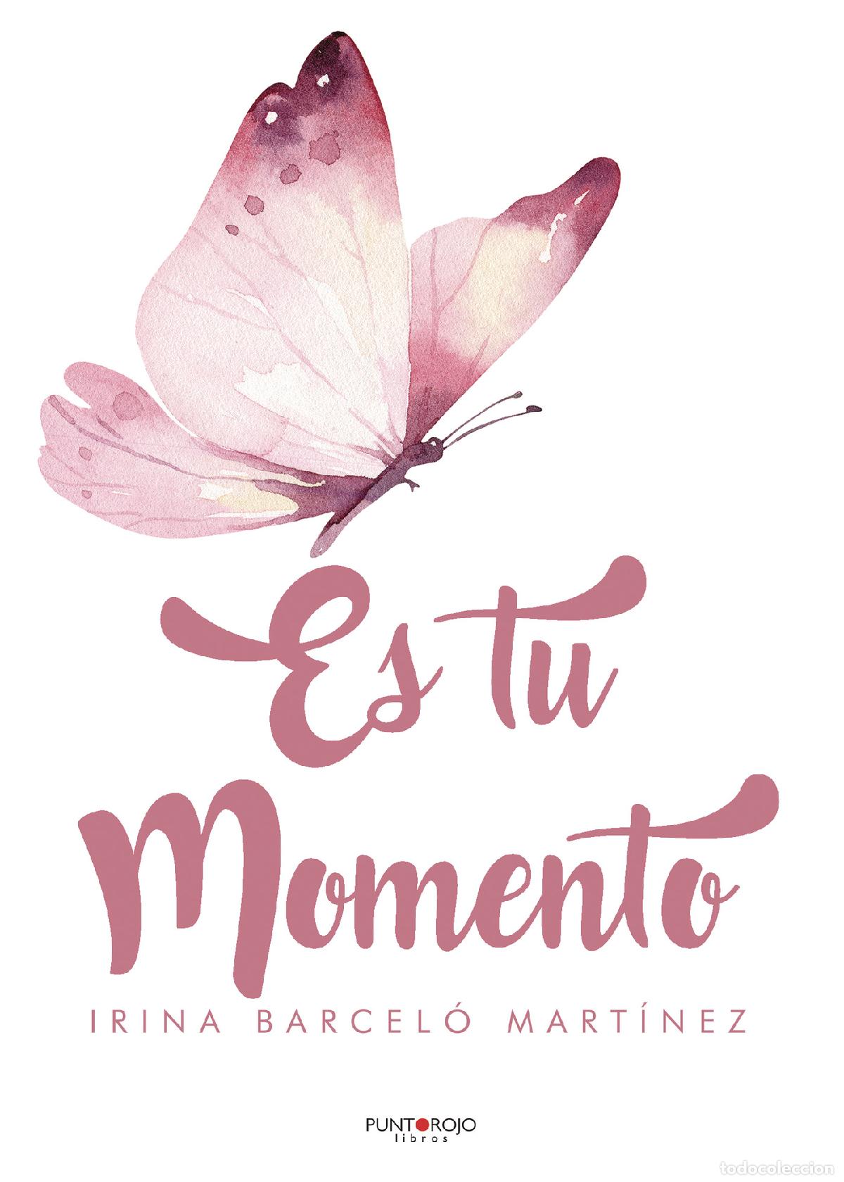 B&uuml;cher: Es tu momento - Irina Barcel&oacute; Mart&iacute;nez