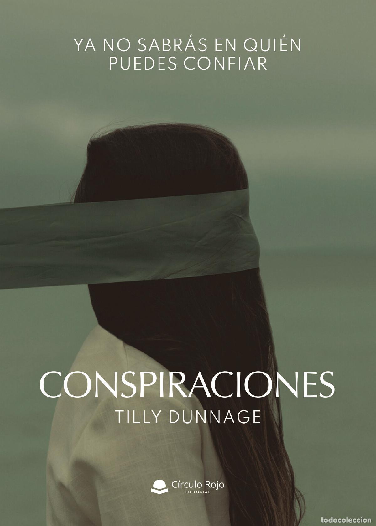 Libri: Conspiraciones - Ya no sabr&aacute;s en qui&eacute;n puedes confiar - Tilly Dunnage