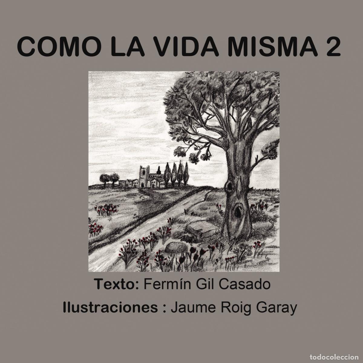 Libros: Como la vida misma 2 - Ferm&iacute;n Gil Casado - Foto 1